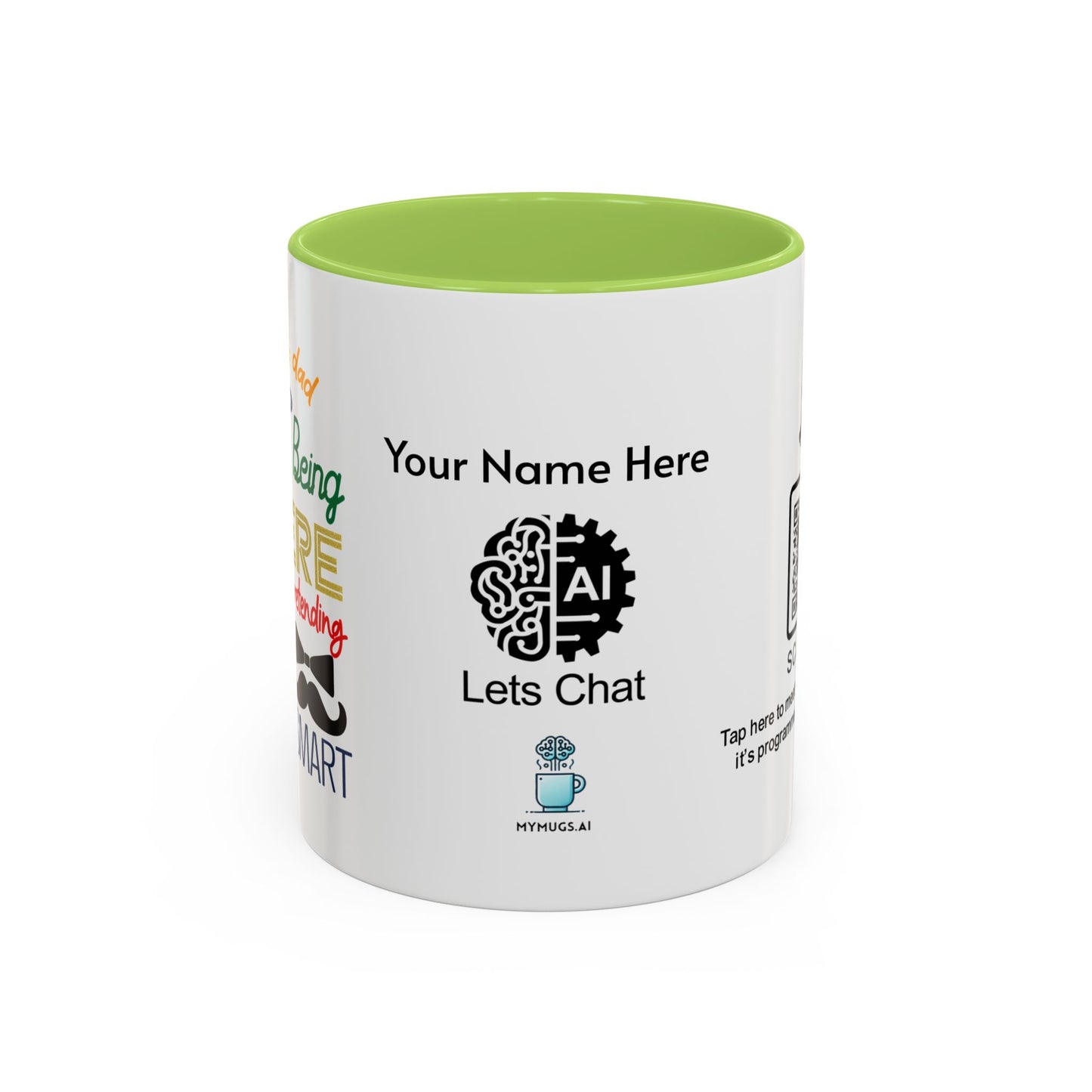 Thanks, Dad, for always being there… and for pretending my dumb ideas were smart - Personalised Accent Coffee Mug