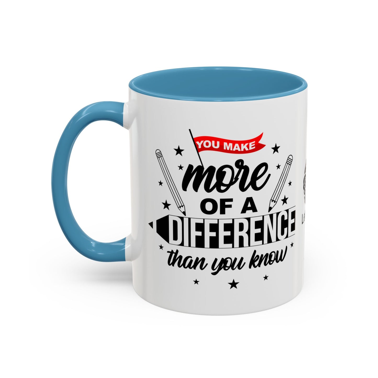 You make more of a difference than you know - Accent Coffee Mug