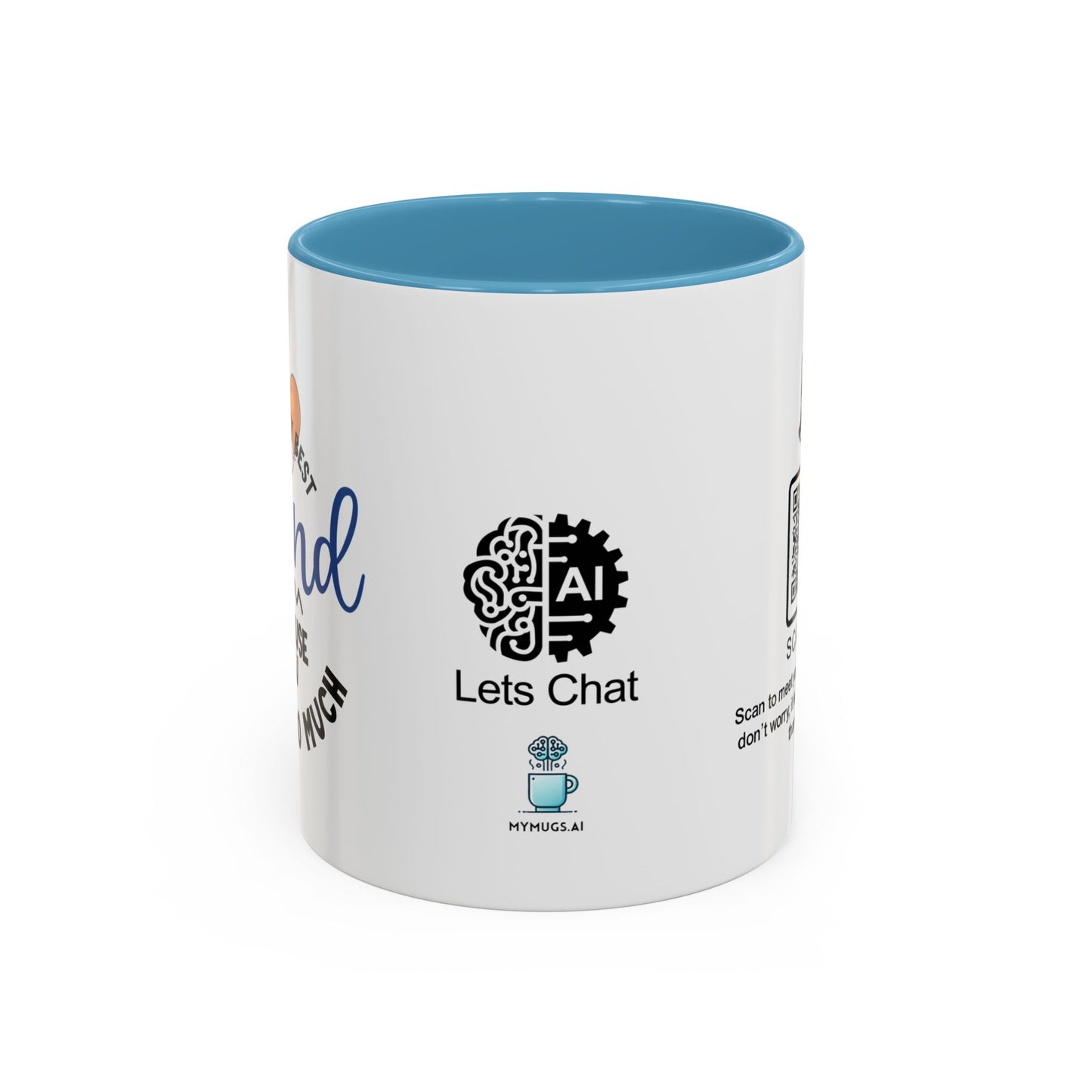 You're my best friend… because you know too much - Accent Coffee Mug