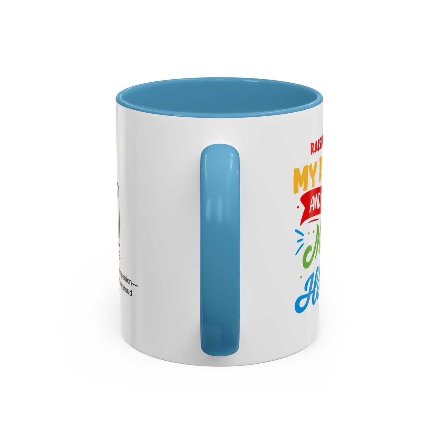 Raising you built my patience… and filled my heart - Accent Coffee Mug