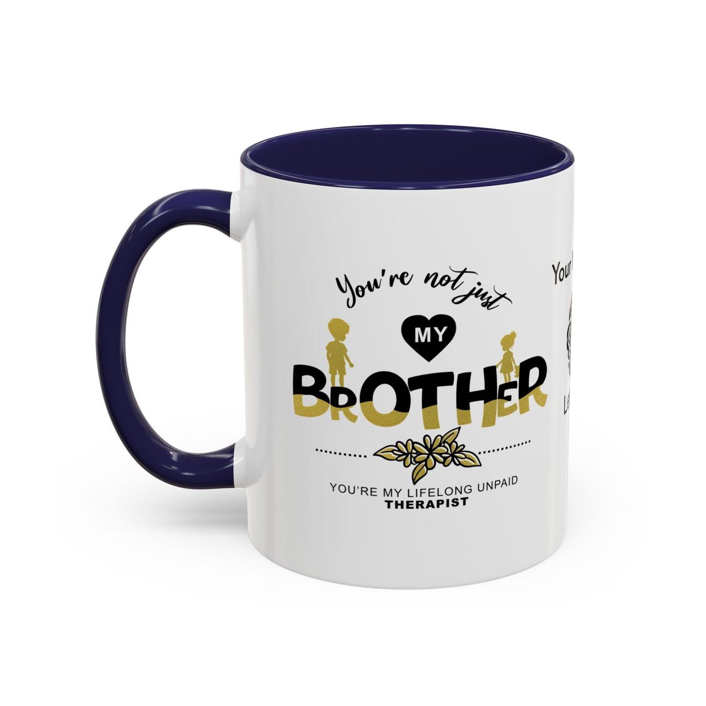 You’re not just my brother - Personalised Accent Mug