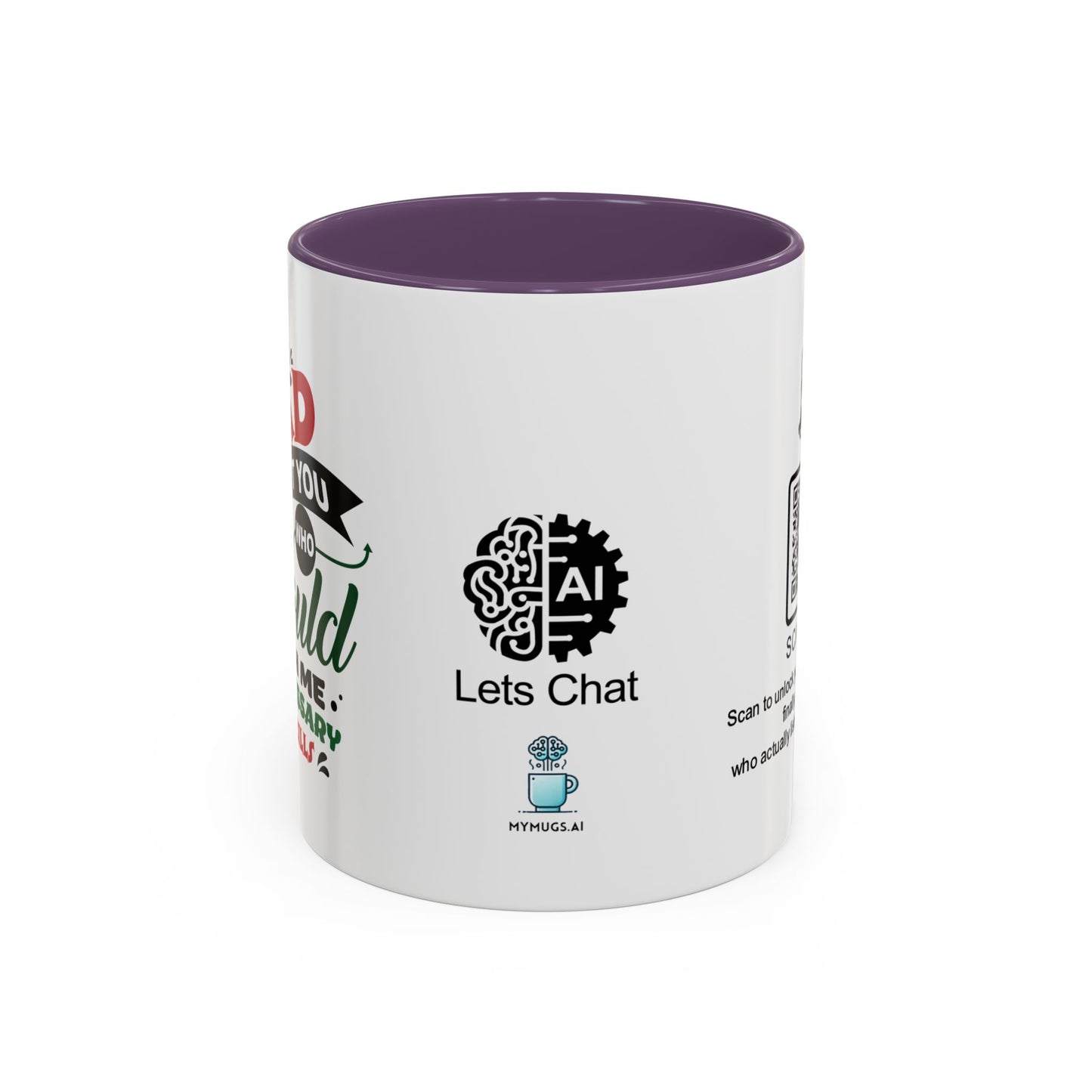 Dad, without you, who would teach me unnecessary life skills? - Accent Coffee Mug