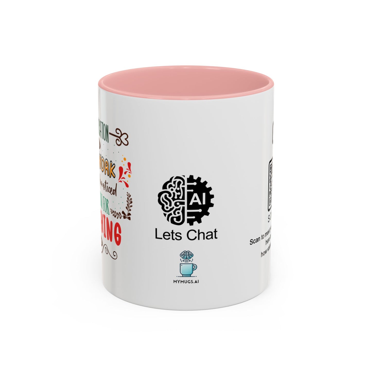 Your dedication and hard work don’t go unnoticed. Thank you for everything you do - Accent Coffee Mug