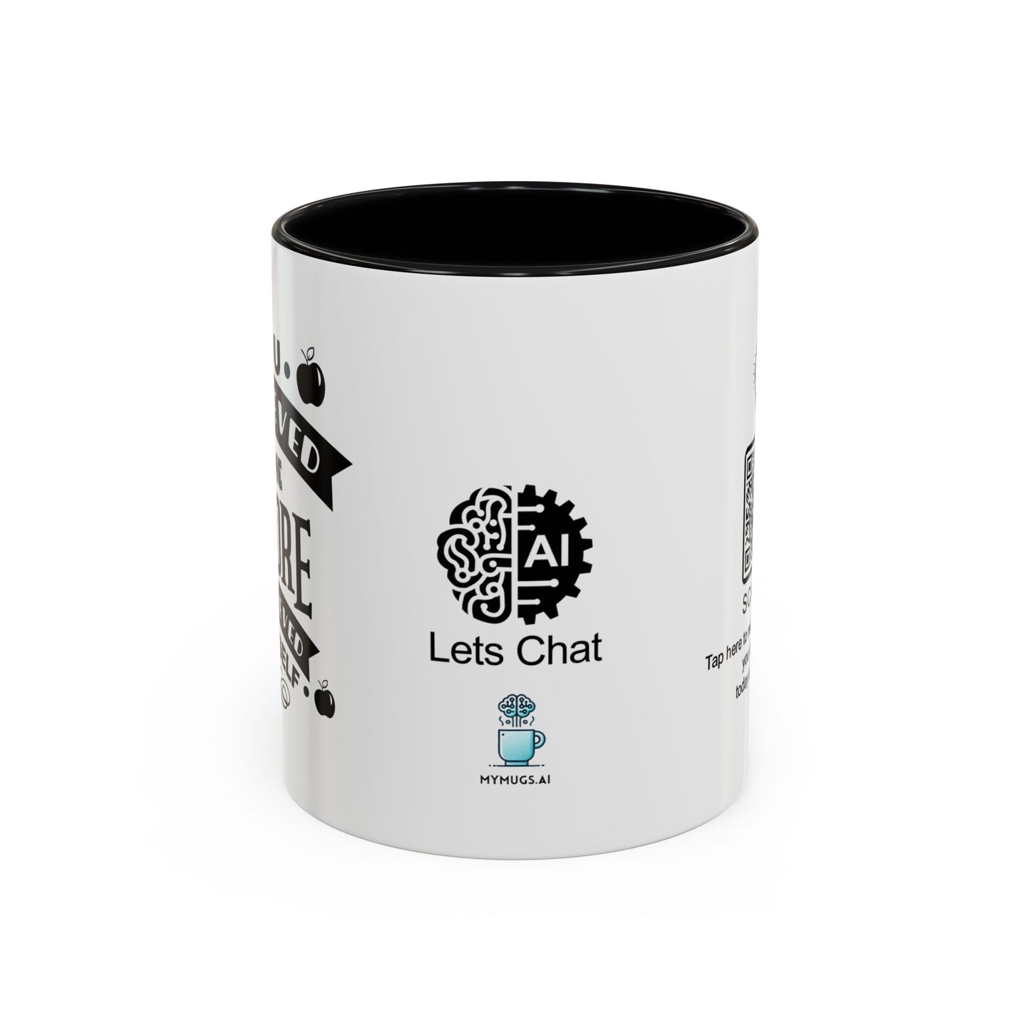 You believed in me before I believed in myself - Accent Coffee Mug