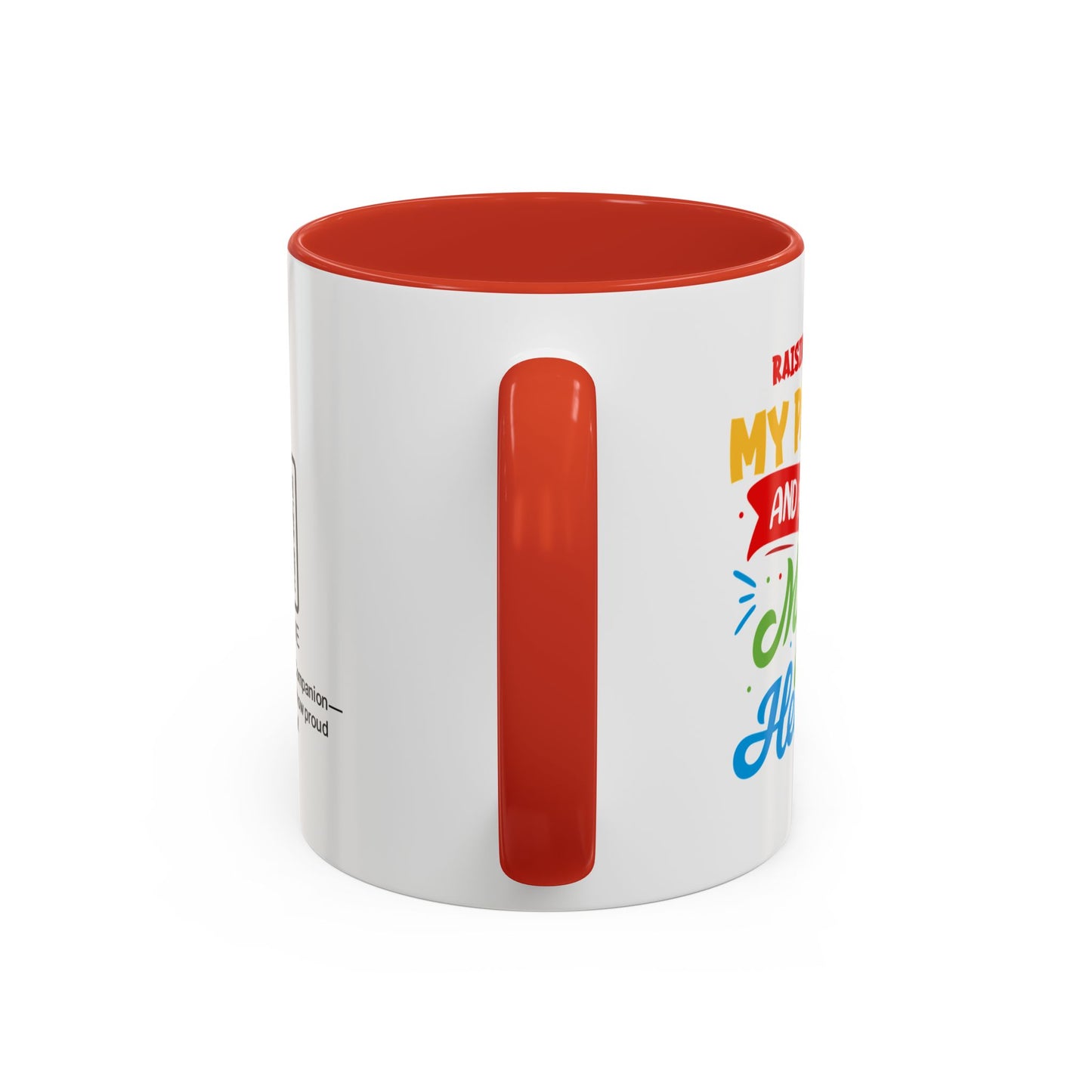 Raising you built my patience… and filled my heart - Accent Coffee Mug