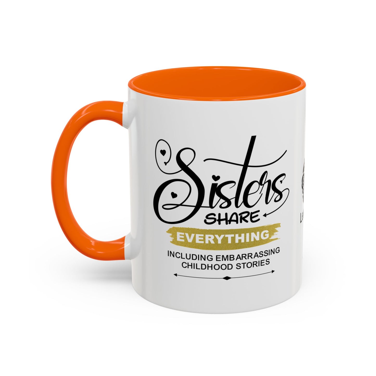 Sisters share everything… - Accent Coffee Mug