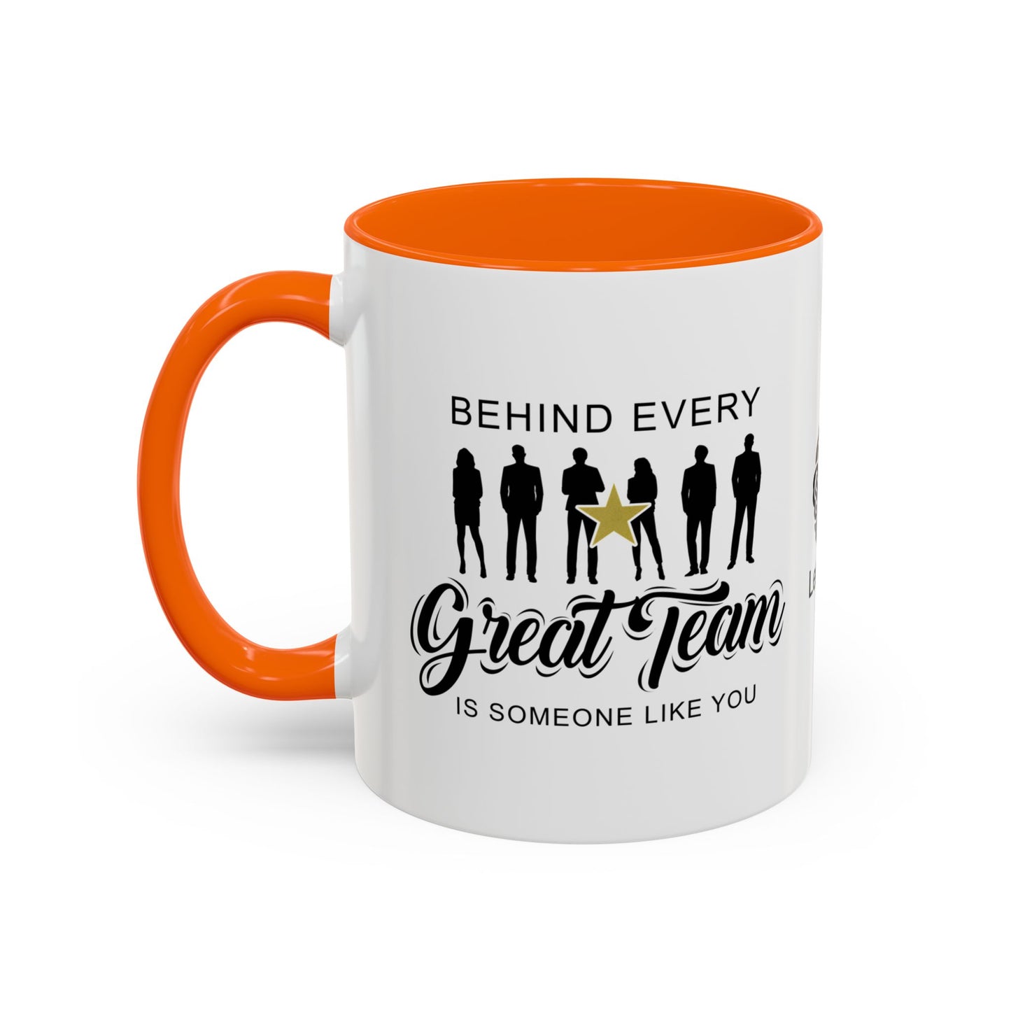 Behind every great team is someone like you - Accent Coffee Mug