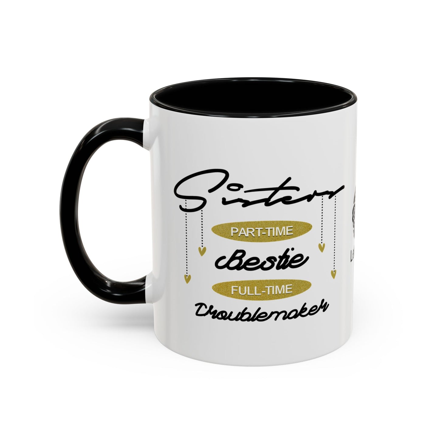 Sister: Part-time bestie, full-time troublemaker - Accent Coffee Mug