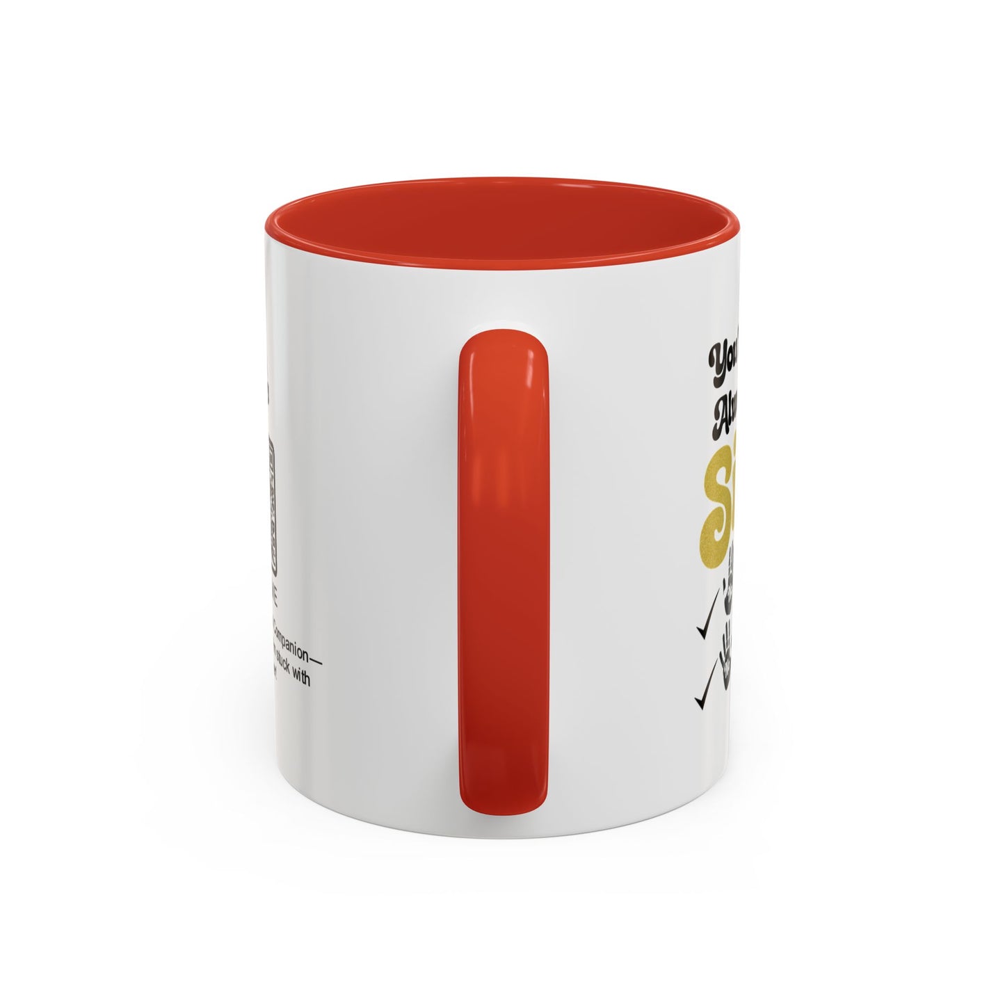 You’ll always be my sister… no returns, no refunds - Accent Coffee Mug