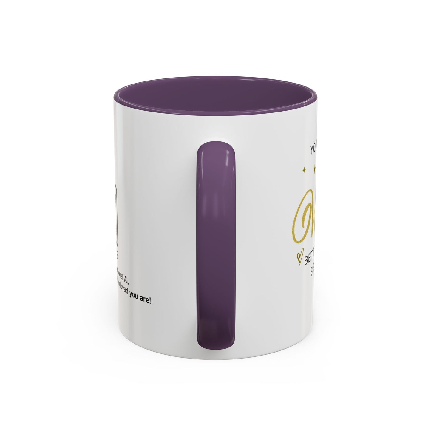 You make my world better just by being in it - Personalised Accent Coffee Mug