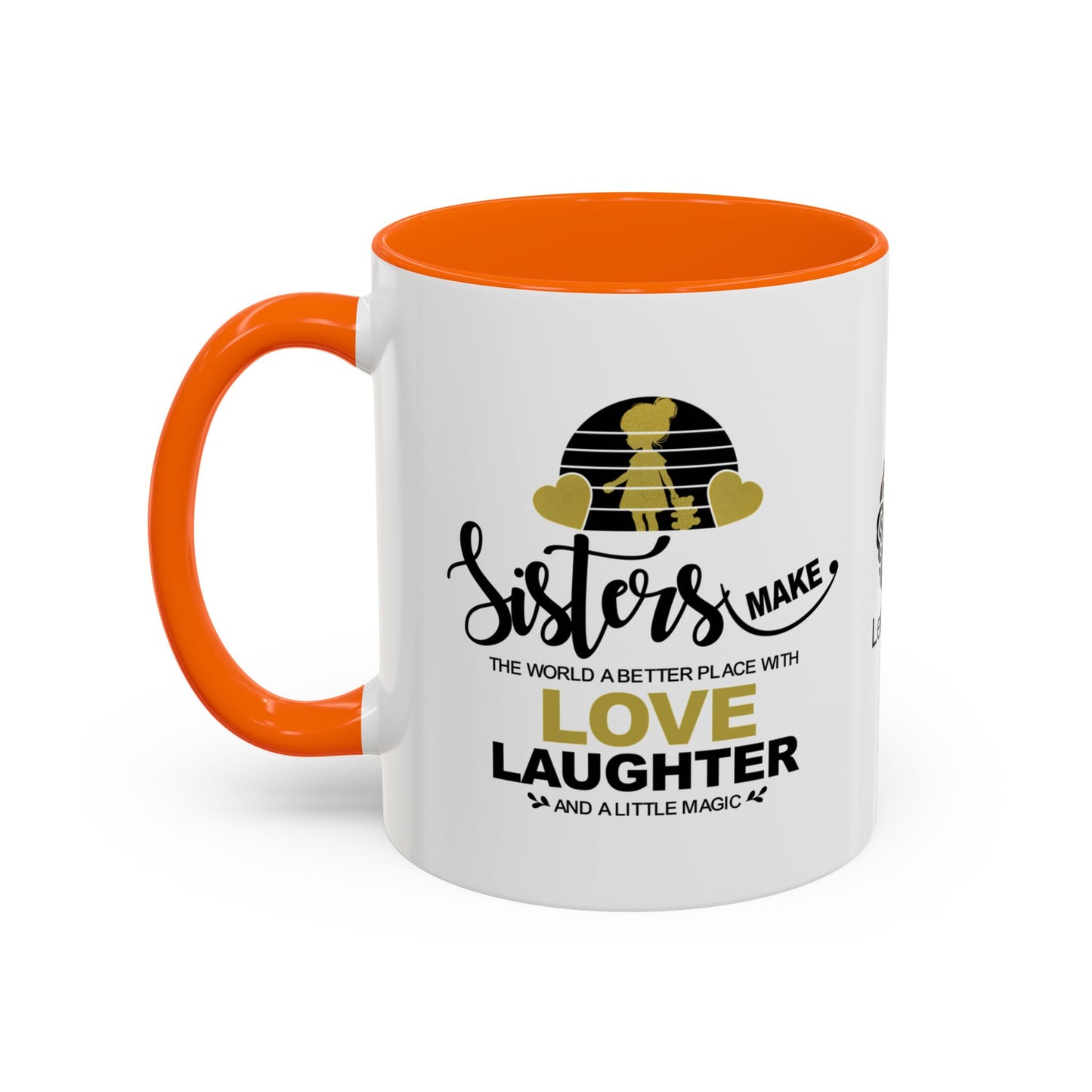 Sisters make the world a better place with love - Accent Mug
