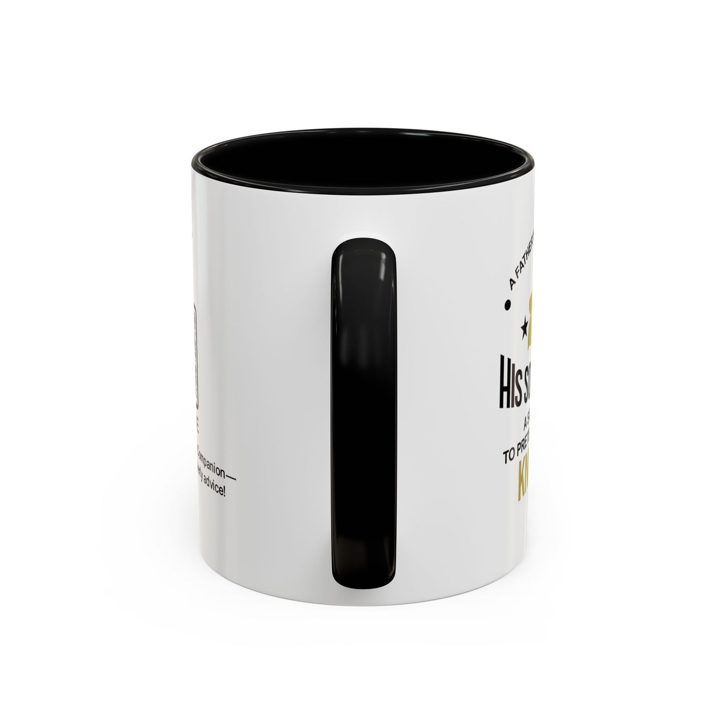 A father’s job is to teach his son wisdom. A son’s job is to pretend he already knows it - Personalised Accent Coffee Mug
