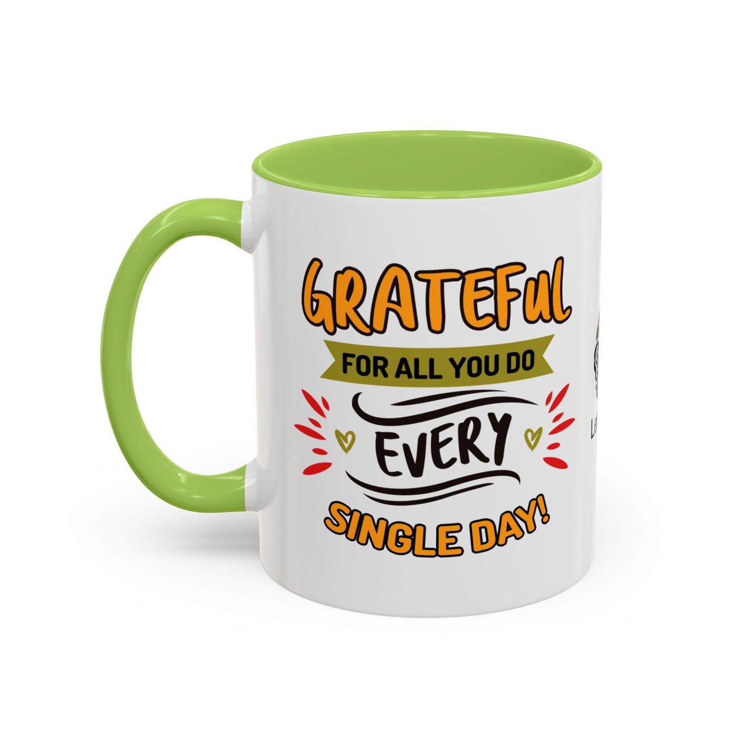 Grateful for all you do—every single day! - Accent Coffee Mug