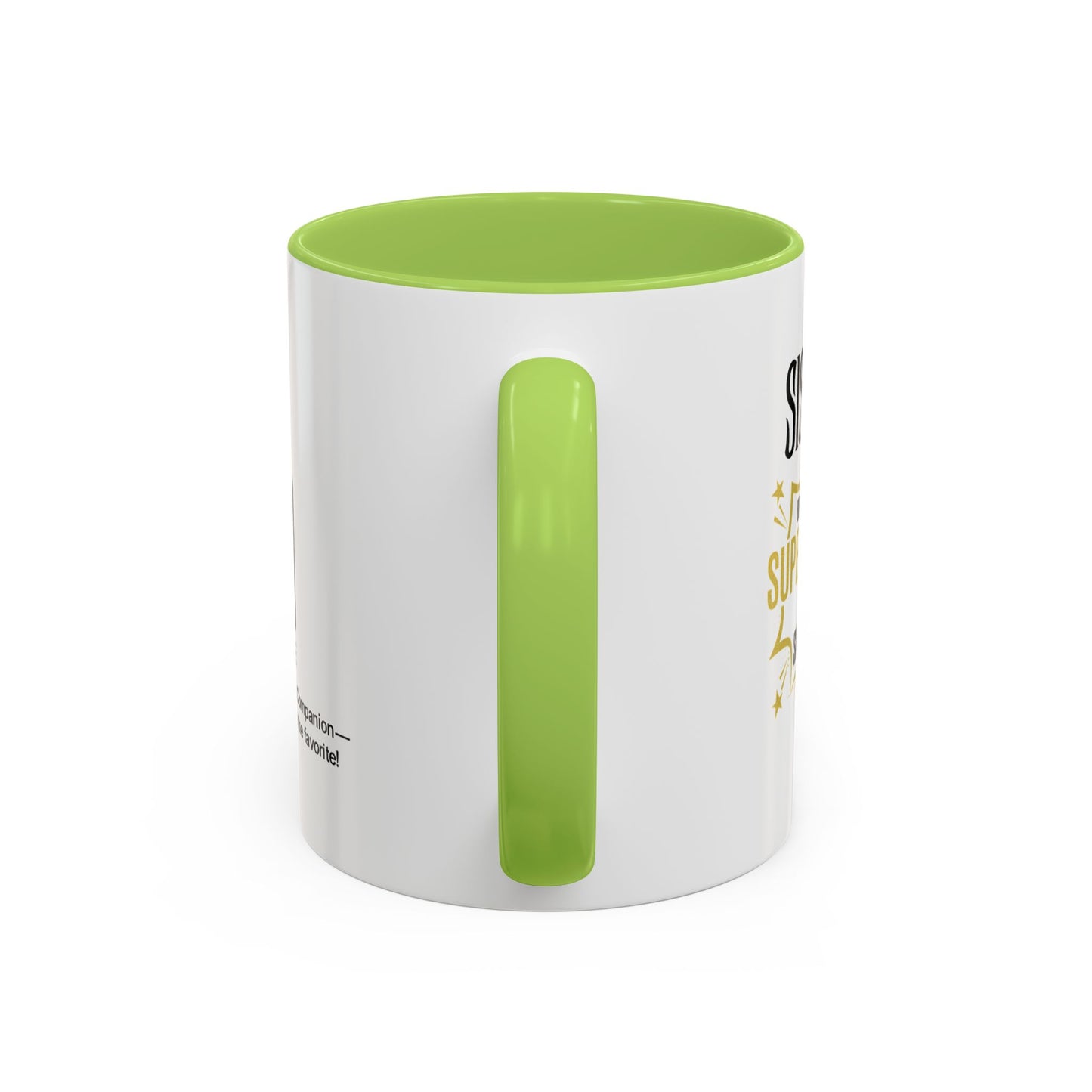 Sisters: Because even superheroes need sidekicks - Accent Coffee Mug