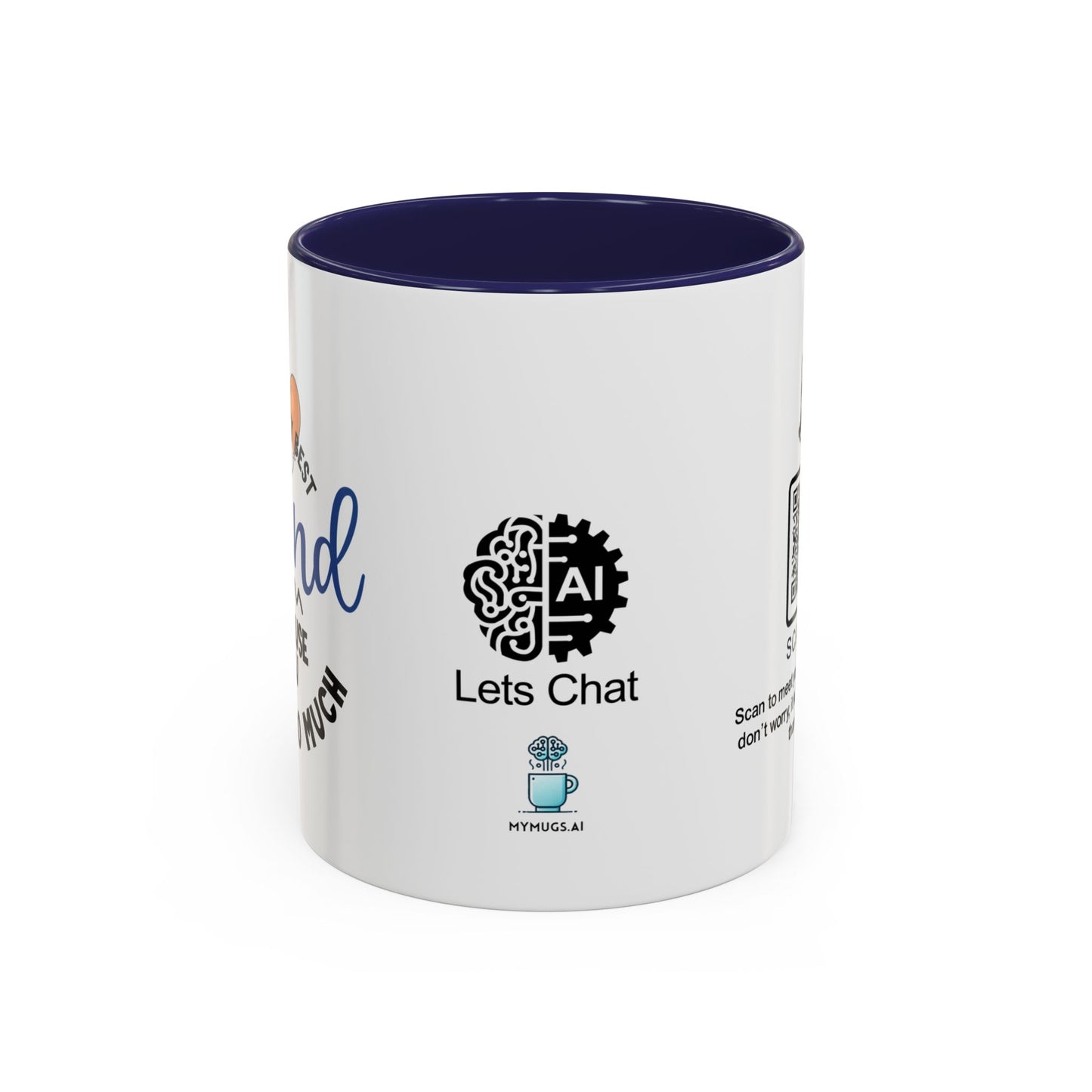 You're my best friend… because you know too much - Accent Coffee Mug