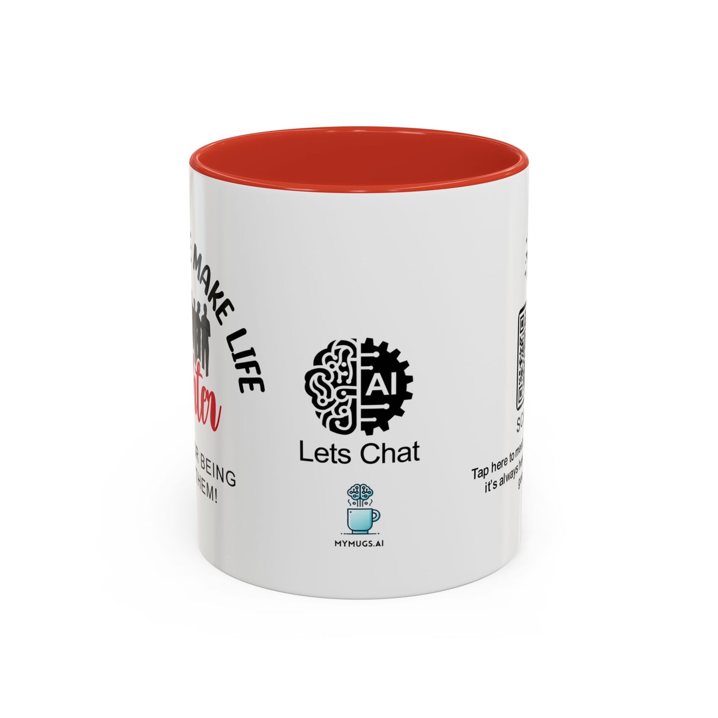 Good people make life brighter. Thanks for being one of them- Accent Coffee Mug