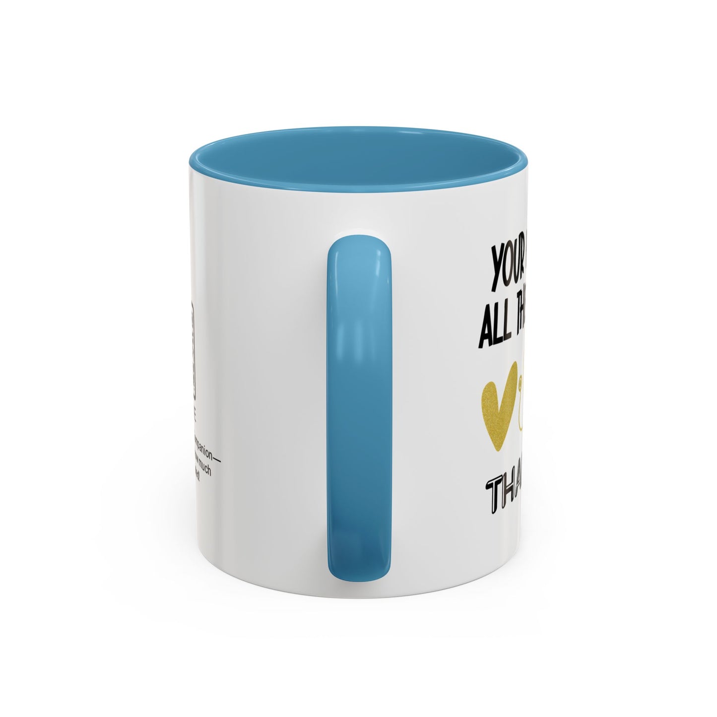 Your help made all the difference. Thank you! - Accent Coffee Mug