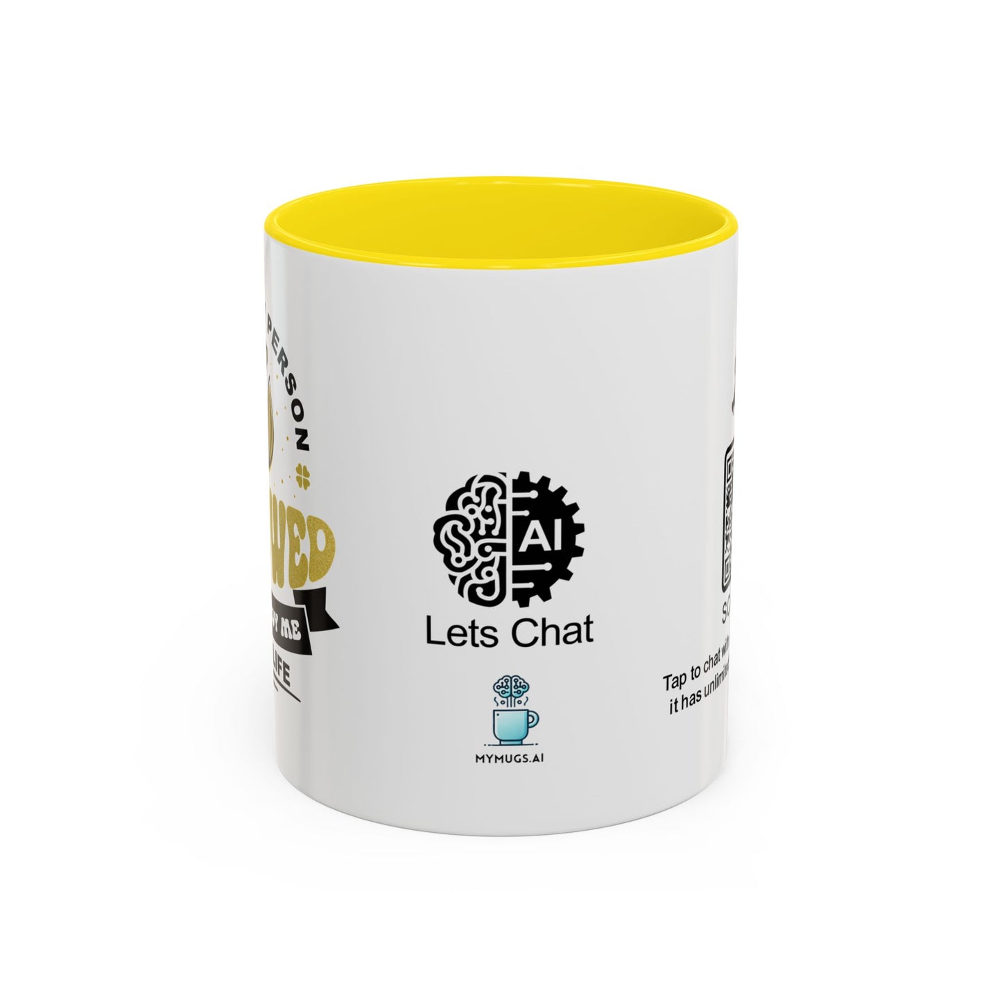 The only person allowed to annoy me for life - Accent Mug