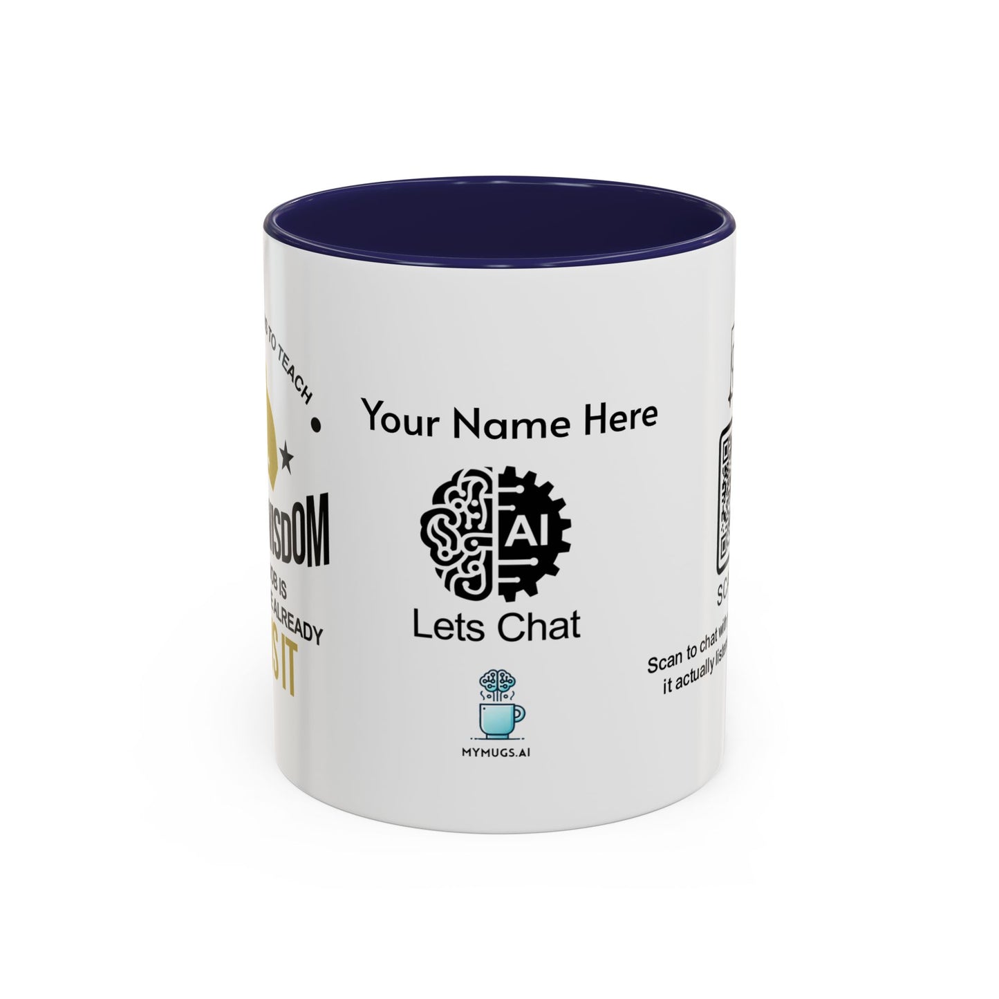 A father’s job is to teach his son wisdom. A son’s job is to pretend he already knows it - Personalised Accent Coffee Mug