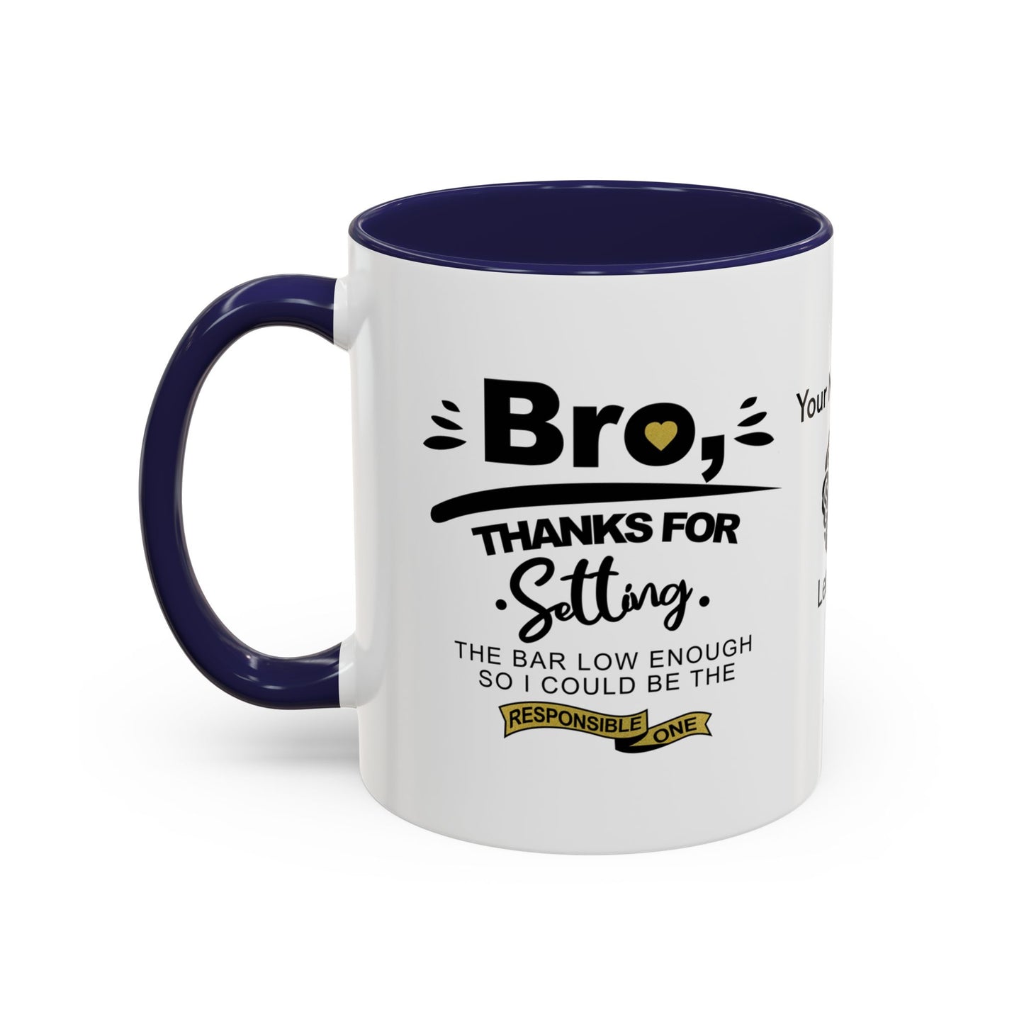 Bro, thanks for setting the bar low - Personalised Accent Mug
