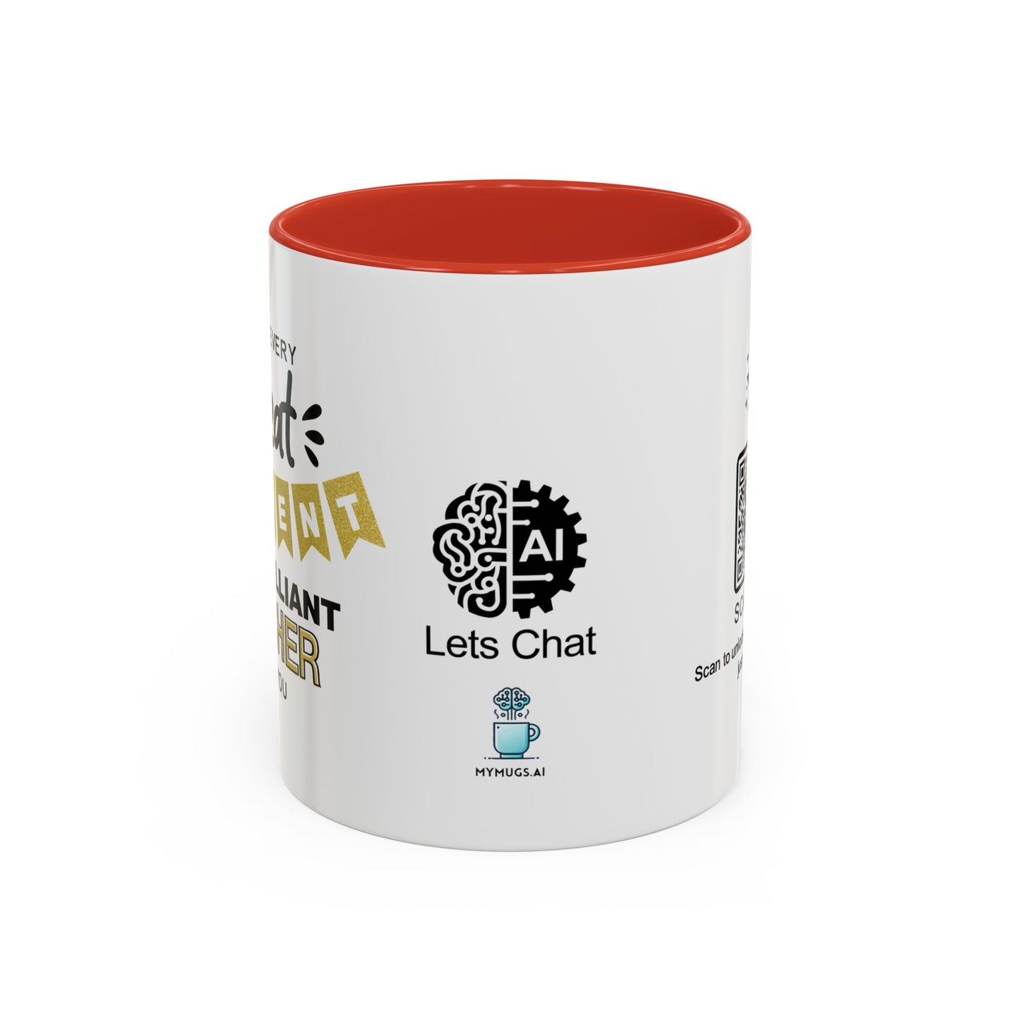 Behind every great student is a brilliant teacher like you - Accent Coffee Mug