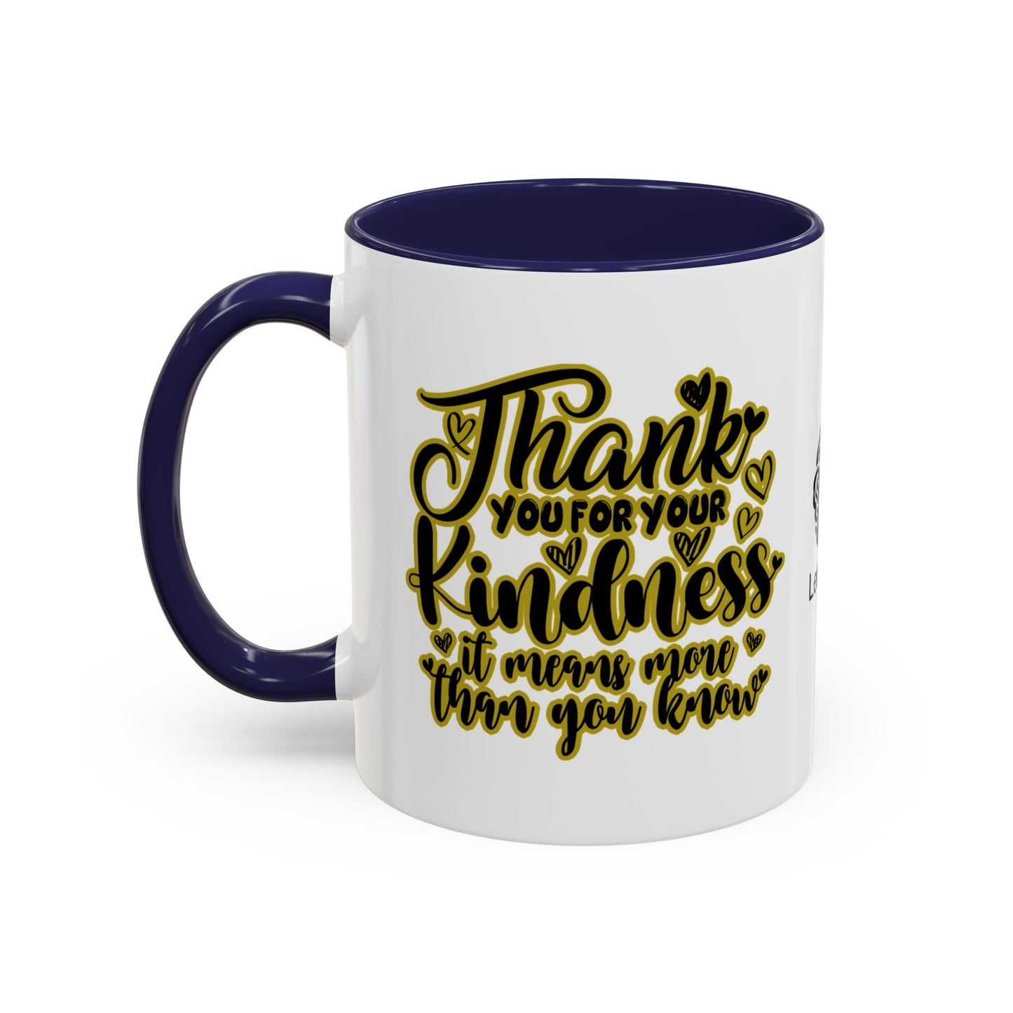 Thank you for your kindness—it means more than you know - Accent Coffee Mug