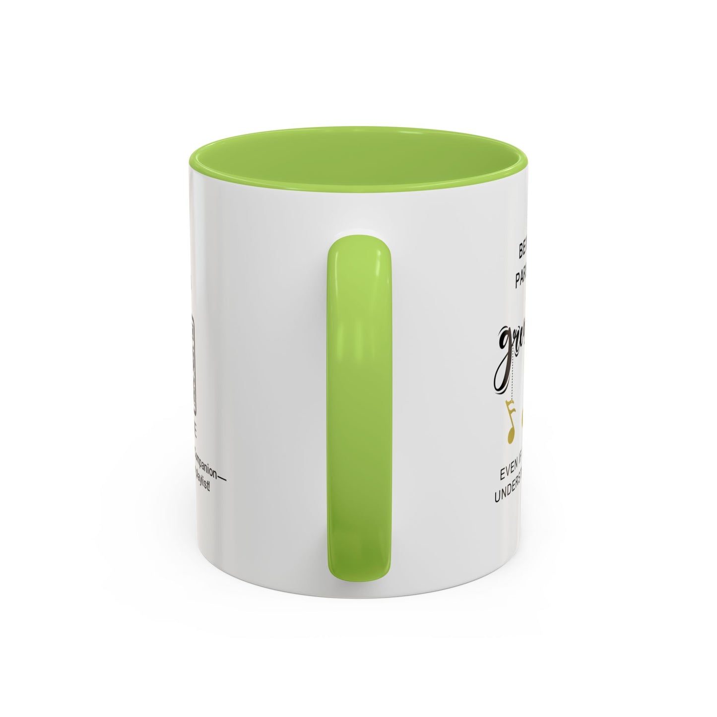 Being your parent is my greatest joy… even if I don’t always understand your music - Accent Mug