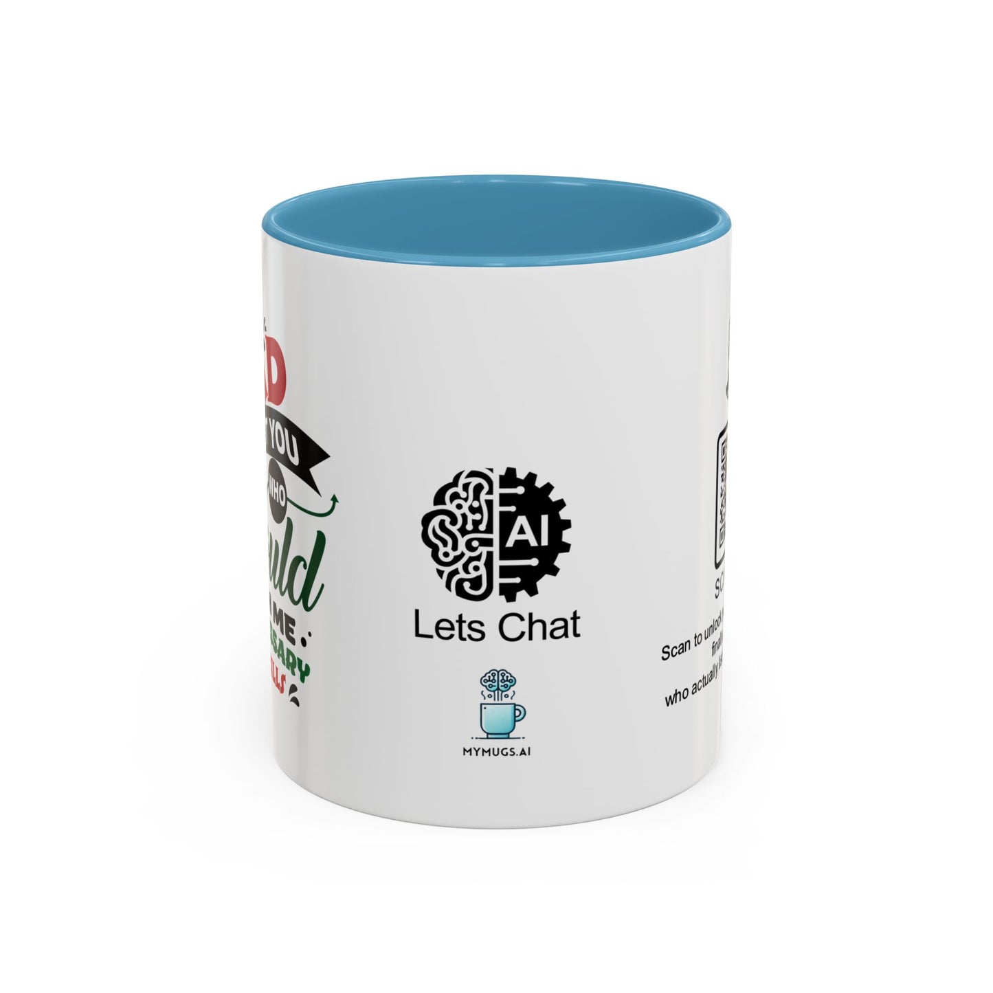 Dad, without you, who would teach me unnecessary life skills? - Accent Coffee Mug