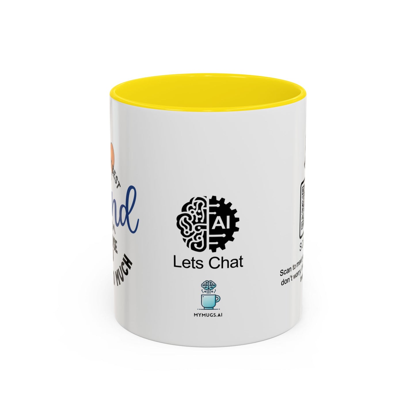 You're my best friend… because you know too much - Accent Coffee Mug