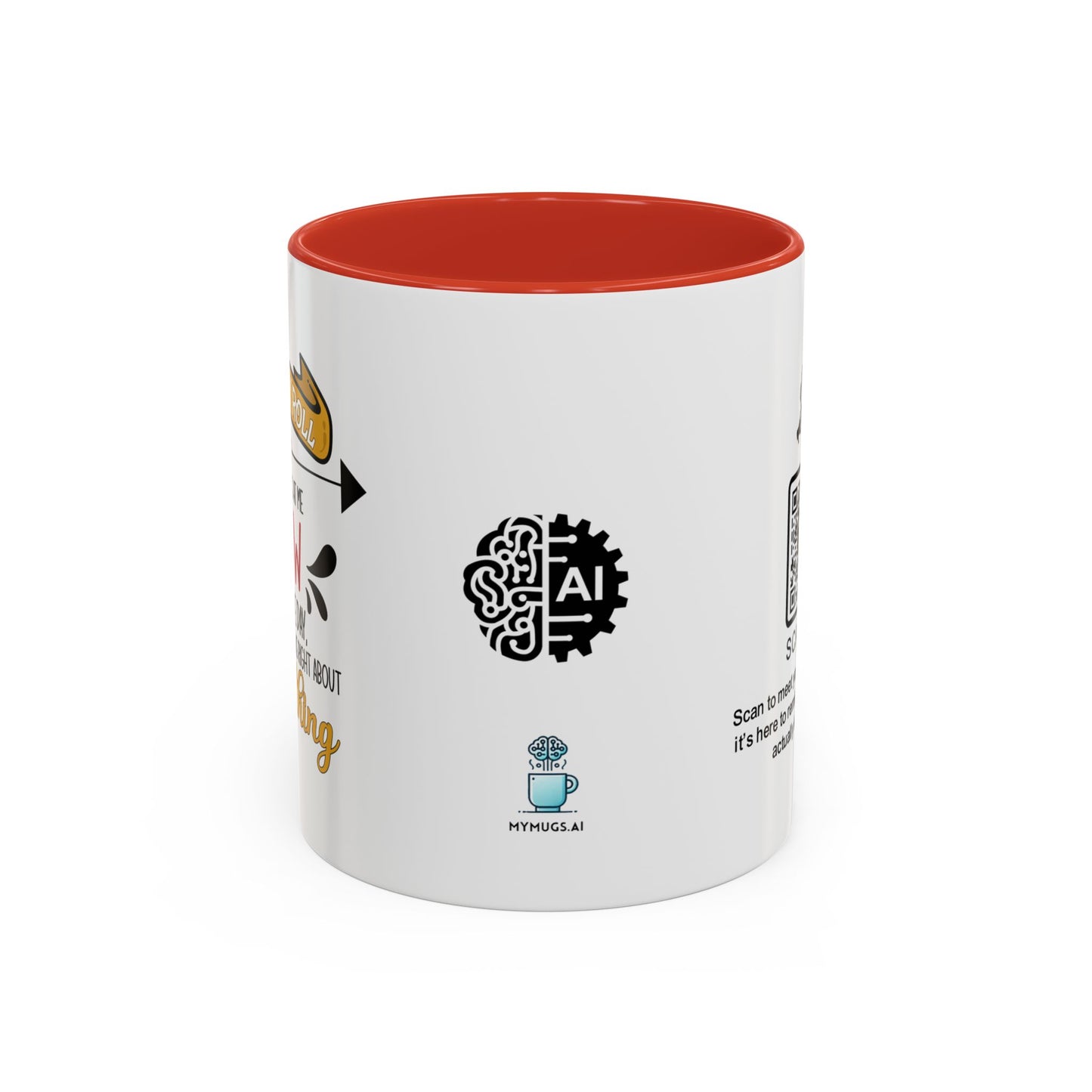 You may roll your eyes at me now, but one day, you’ll realize I was right about everything - Accent Mug