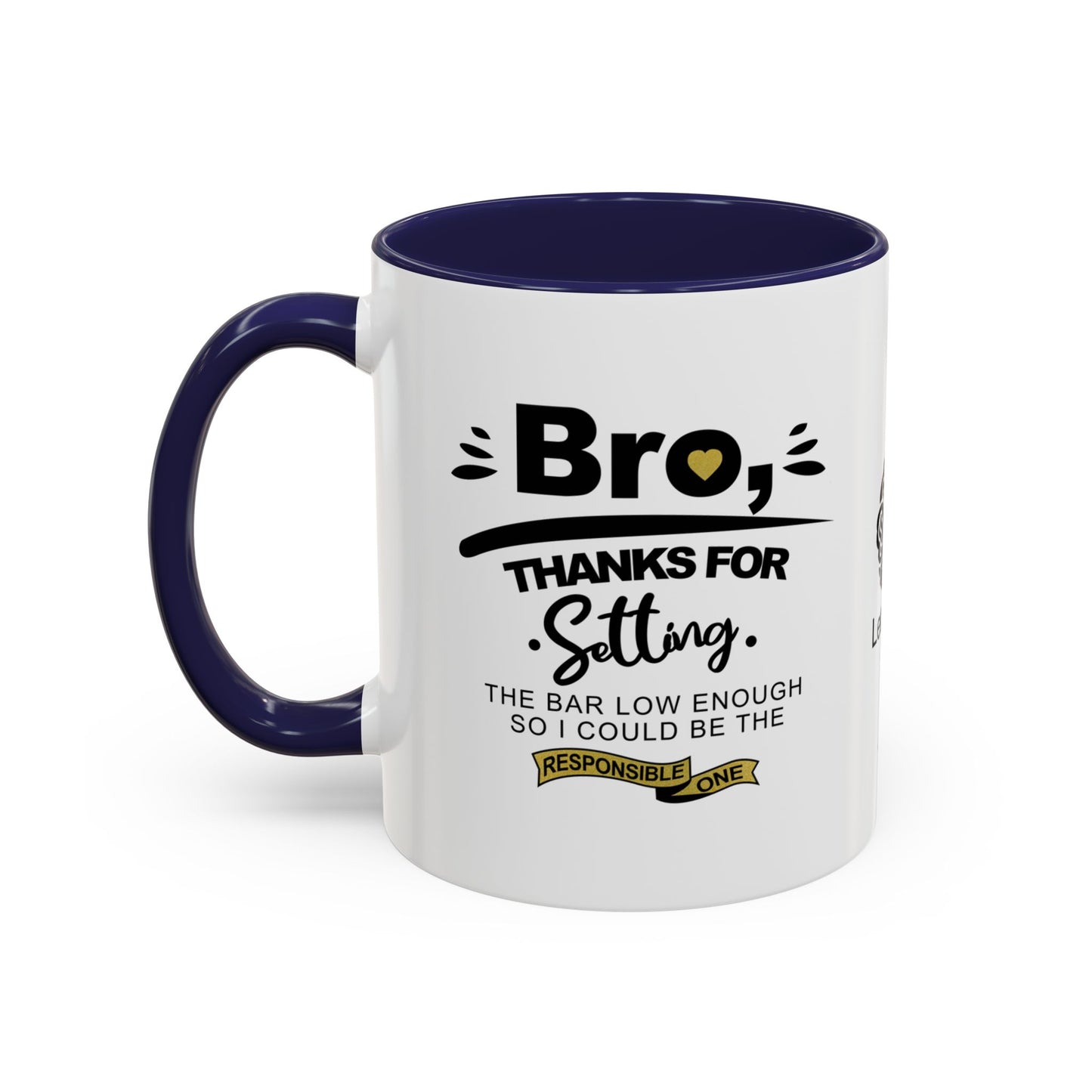 Bro, thanks for setting the bar low - Accent Mug