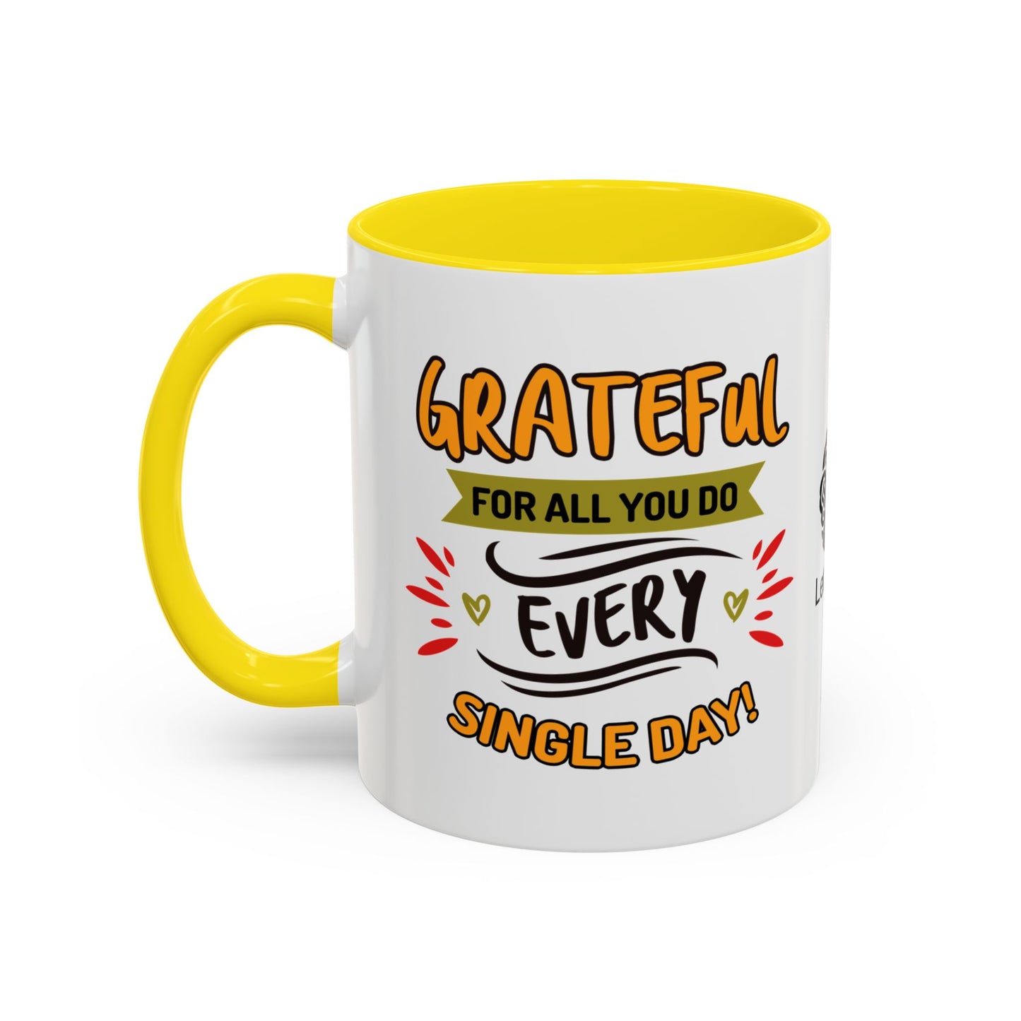 Grateful for all you do—every single day! - Accent Coffee Mug