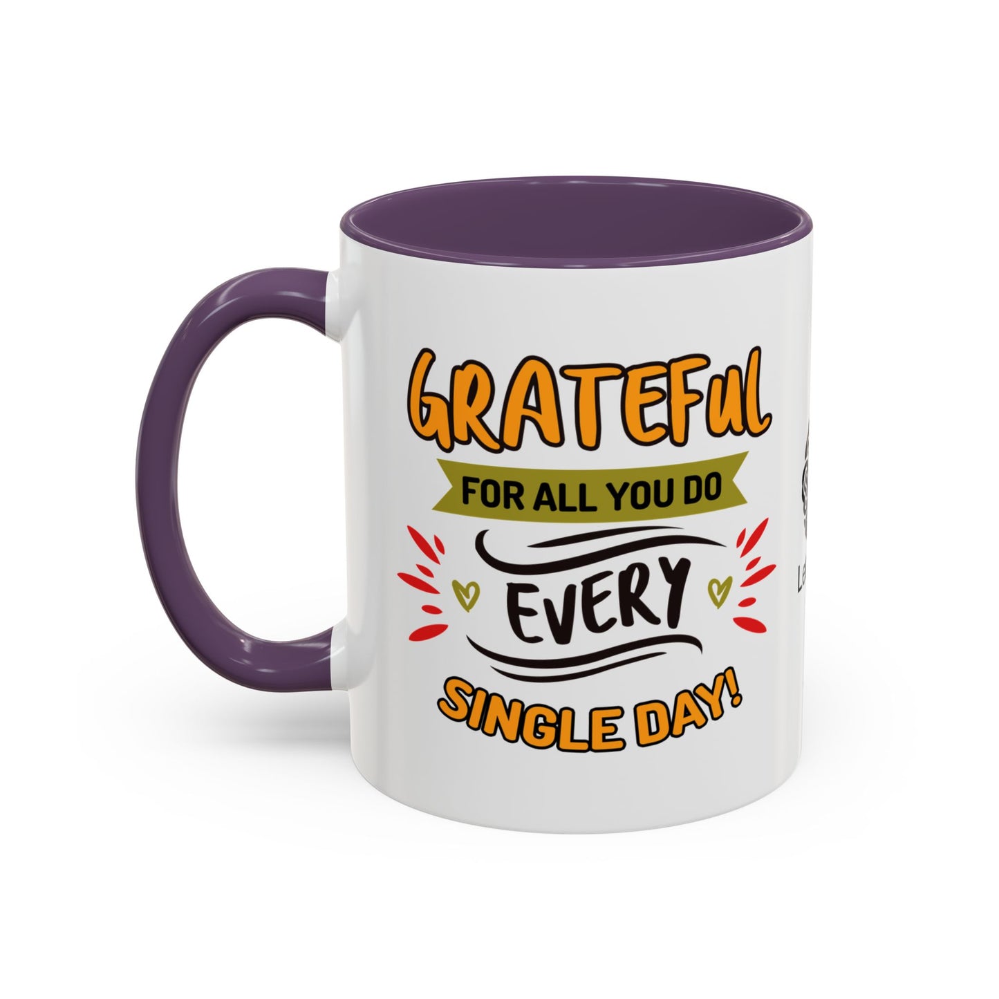 Grateful for all you do—every single day! - Accent Coffee Mug