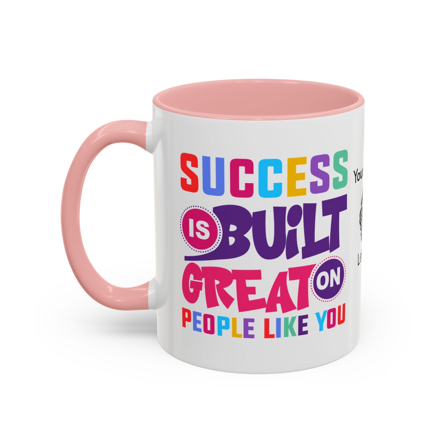 Success is built on great people like you - Personalised Accent Coffee Mug