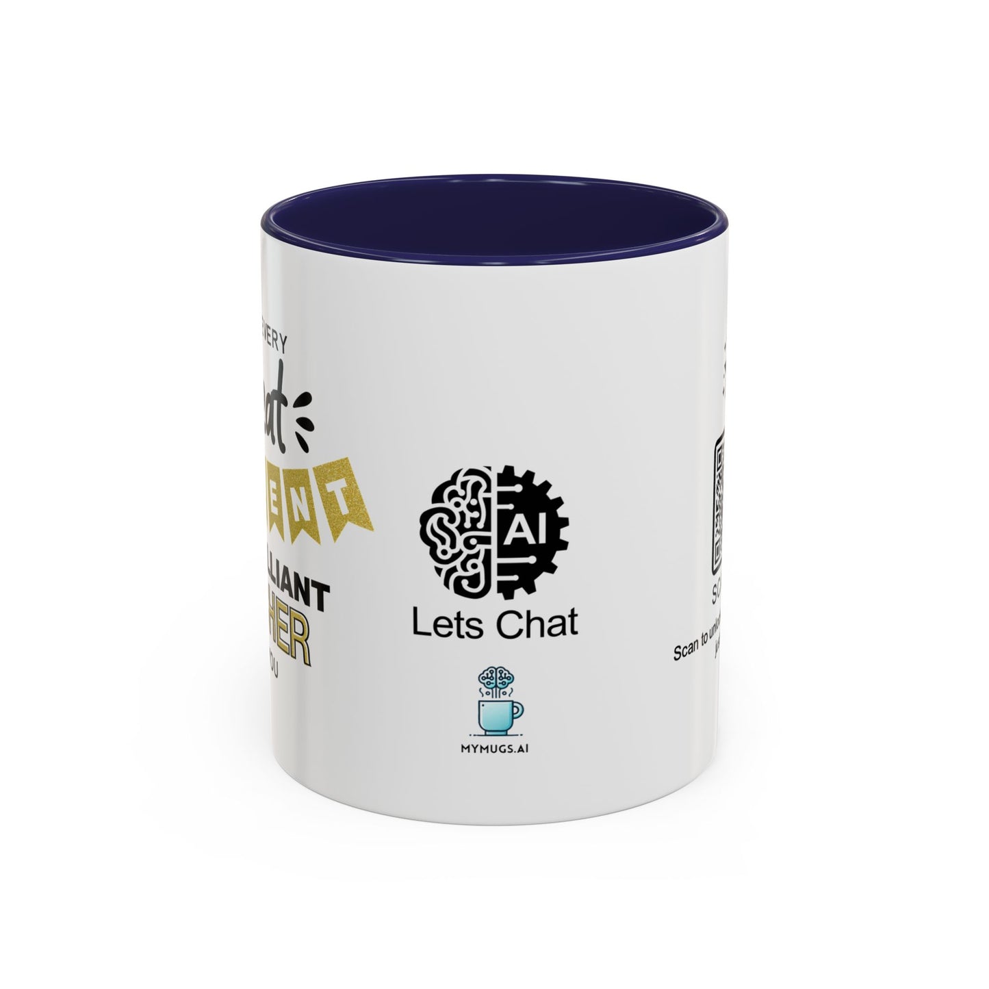 Behind every great student is a brilliant teacher like you - Accent Coffee Mug