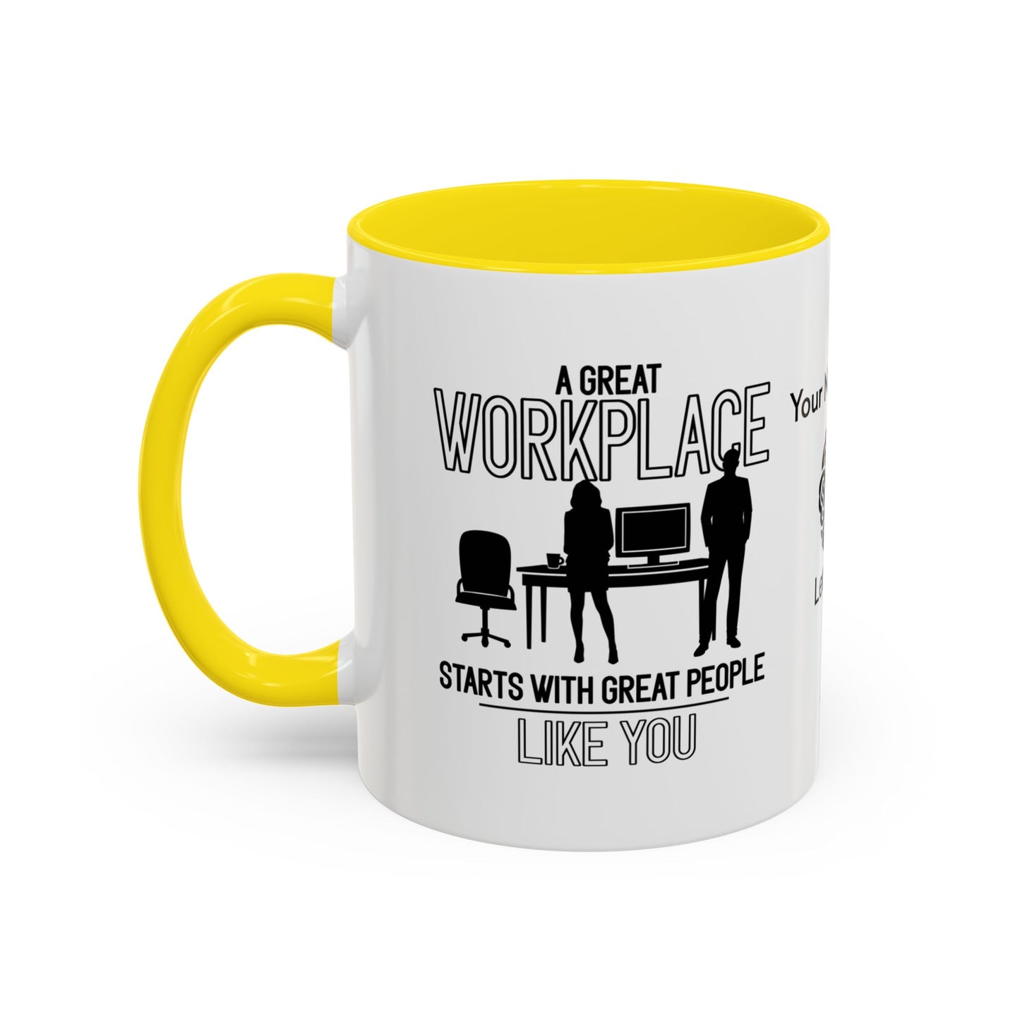 A great workplace starts with great peopleālike you - Personalised Accent Coffee Mug