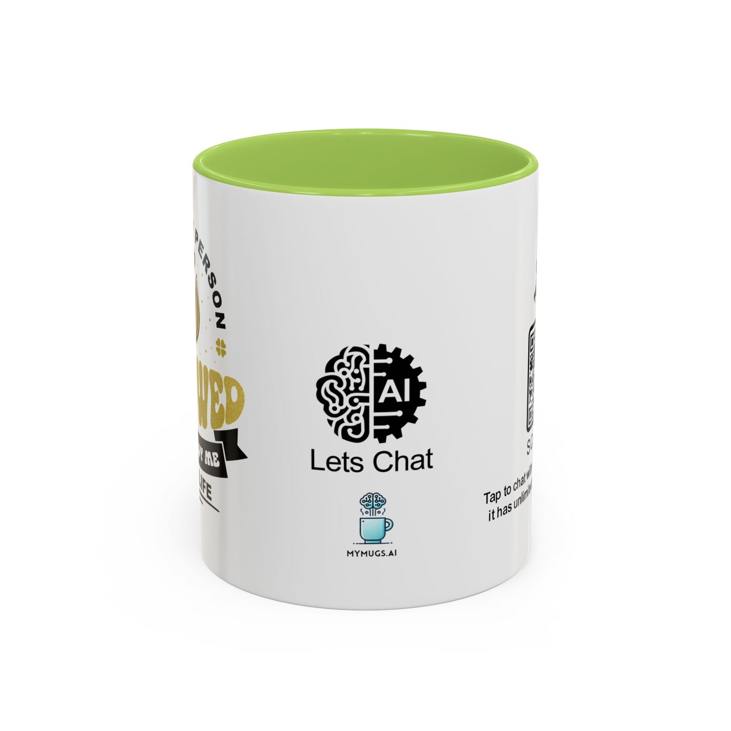 The only person allowed to annoy me for life - Accent Mug