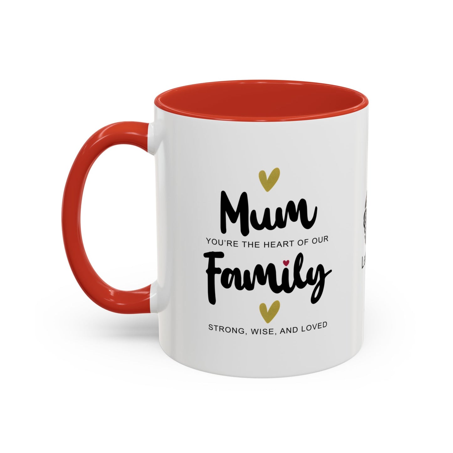 Mum, you’re the heart of our family—strong, wise, and loved- Accent Coffee Mug