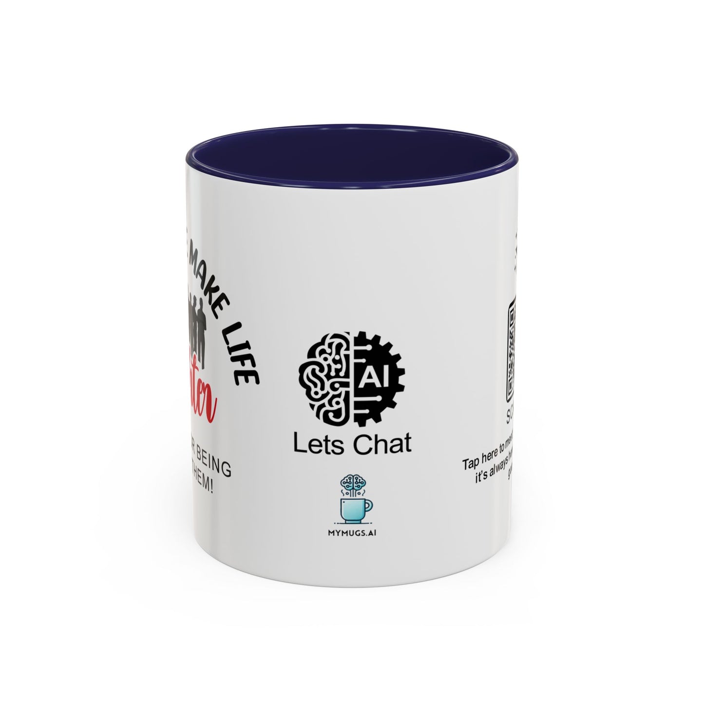 Good people make life brighter. Thanks for being one of them- Accent Coffee Mug