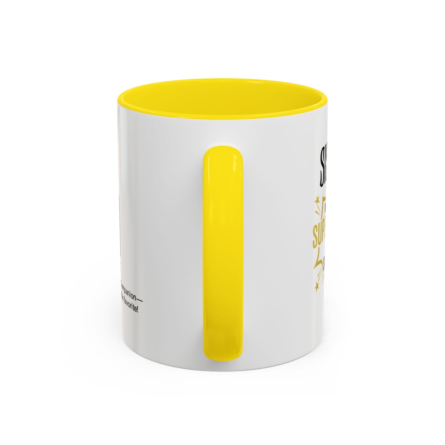Sisters: Because even superheroes need sidekicks - Accent Coffee Mug