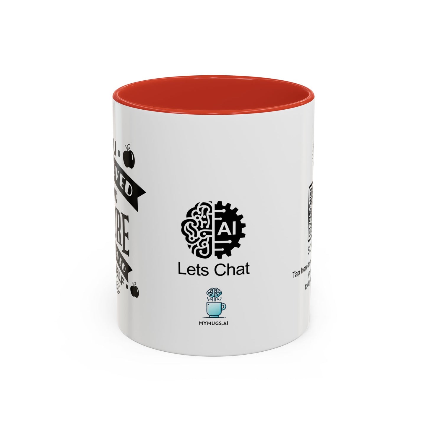 You believed in me before I believed in myself - Accent Coffee Mug