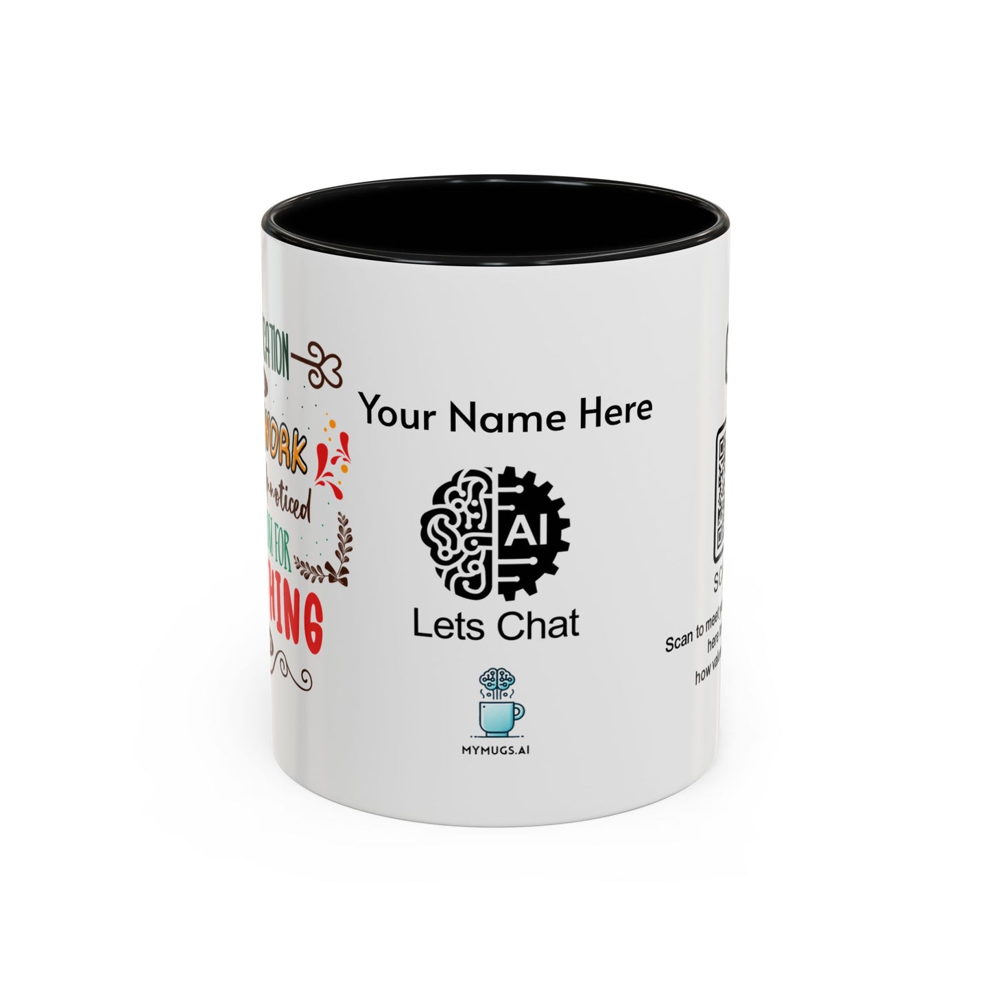 Your dedication and hard work don’t go unnoticed. Thank you for everything you do - Accent Coffee Mug