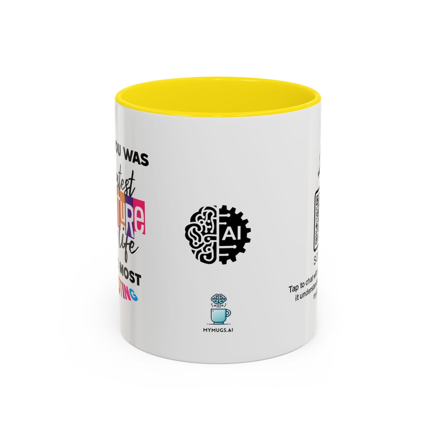 Raising you was the greatest adventure of my life… and the most exhausting - Accent Mug