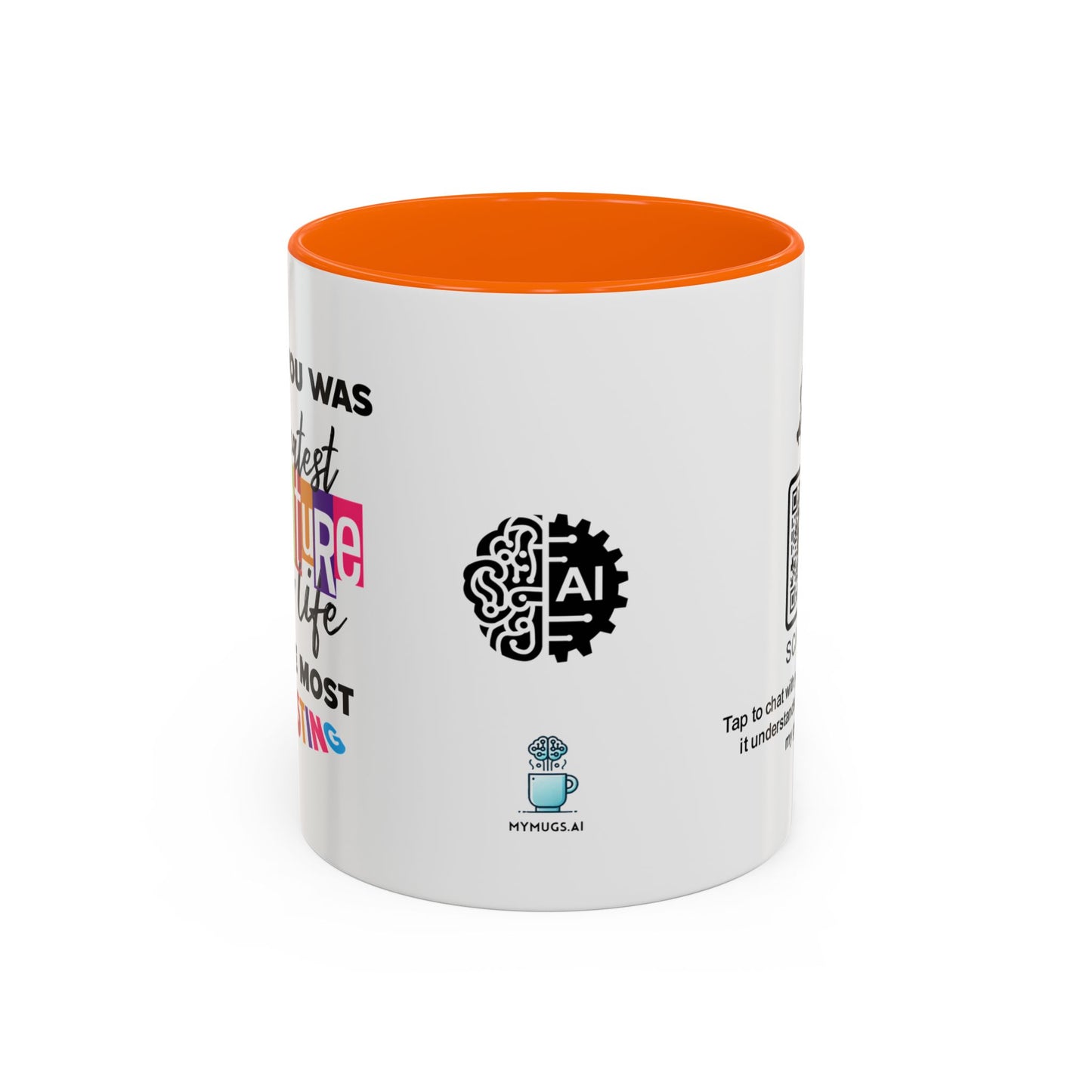 Raising you was the greatest adventure of my life… and the most exhausting - Accent Mug