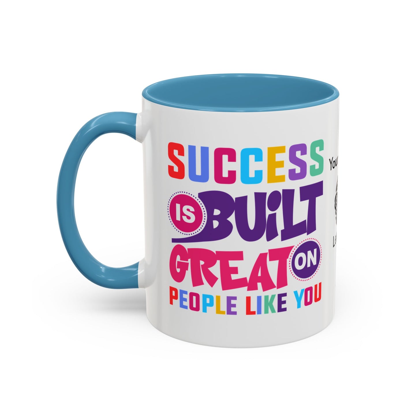 Success is built on great people like you - Personalised Accent Coffee Mug