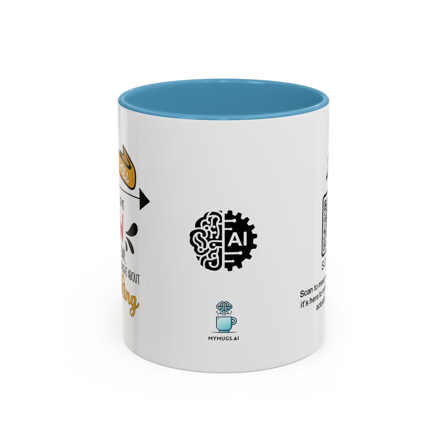 You may roll your eyes at me now, but one day, you’ll realize I was right about everything - Accent Mug