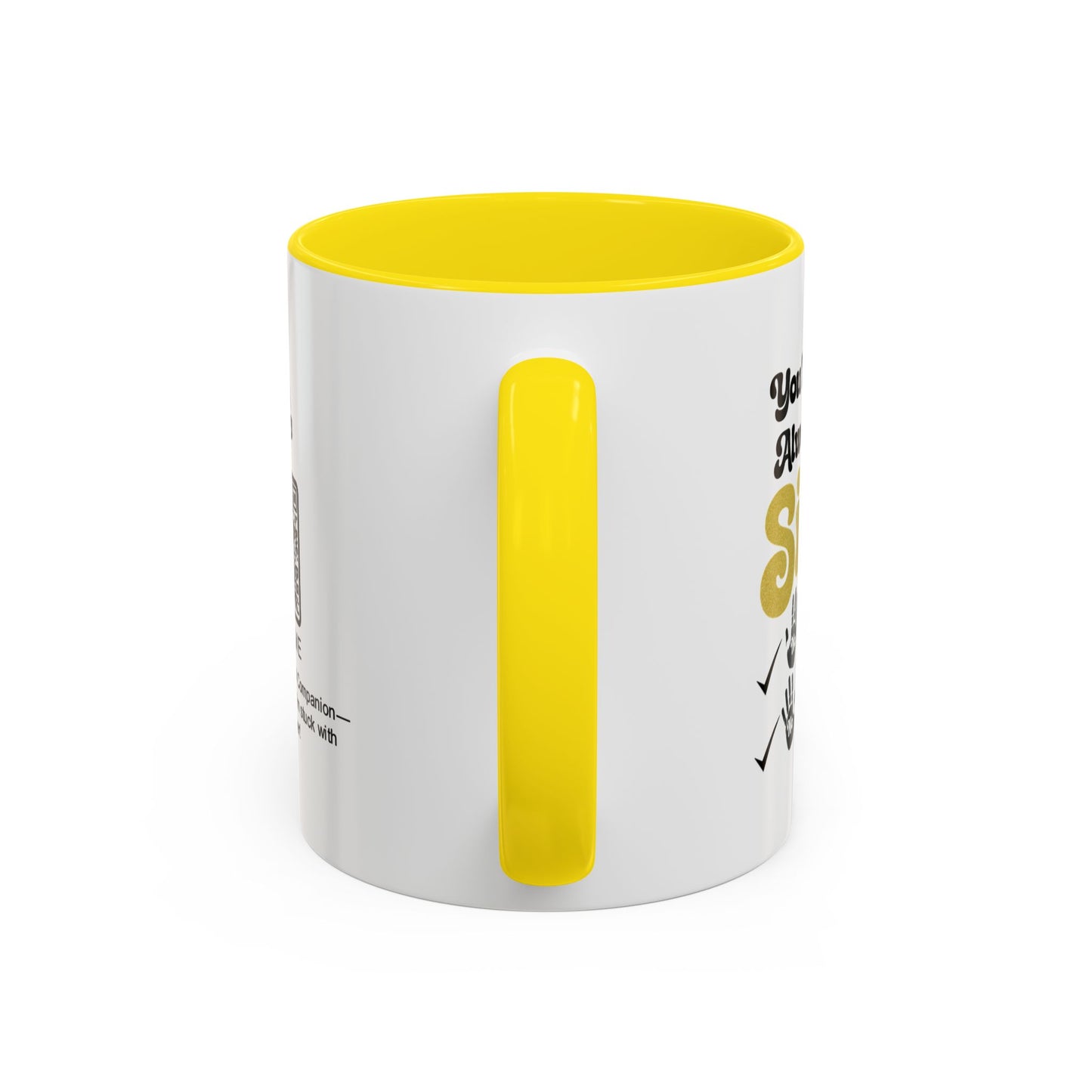 You’ll always be my sister… no returns, no refunds - Accent Coffee Mug