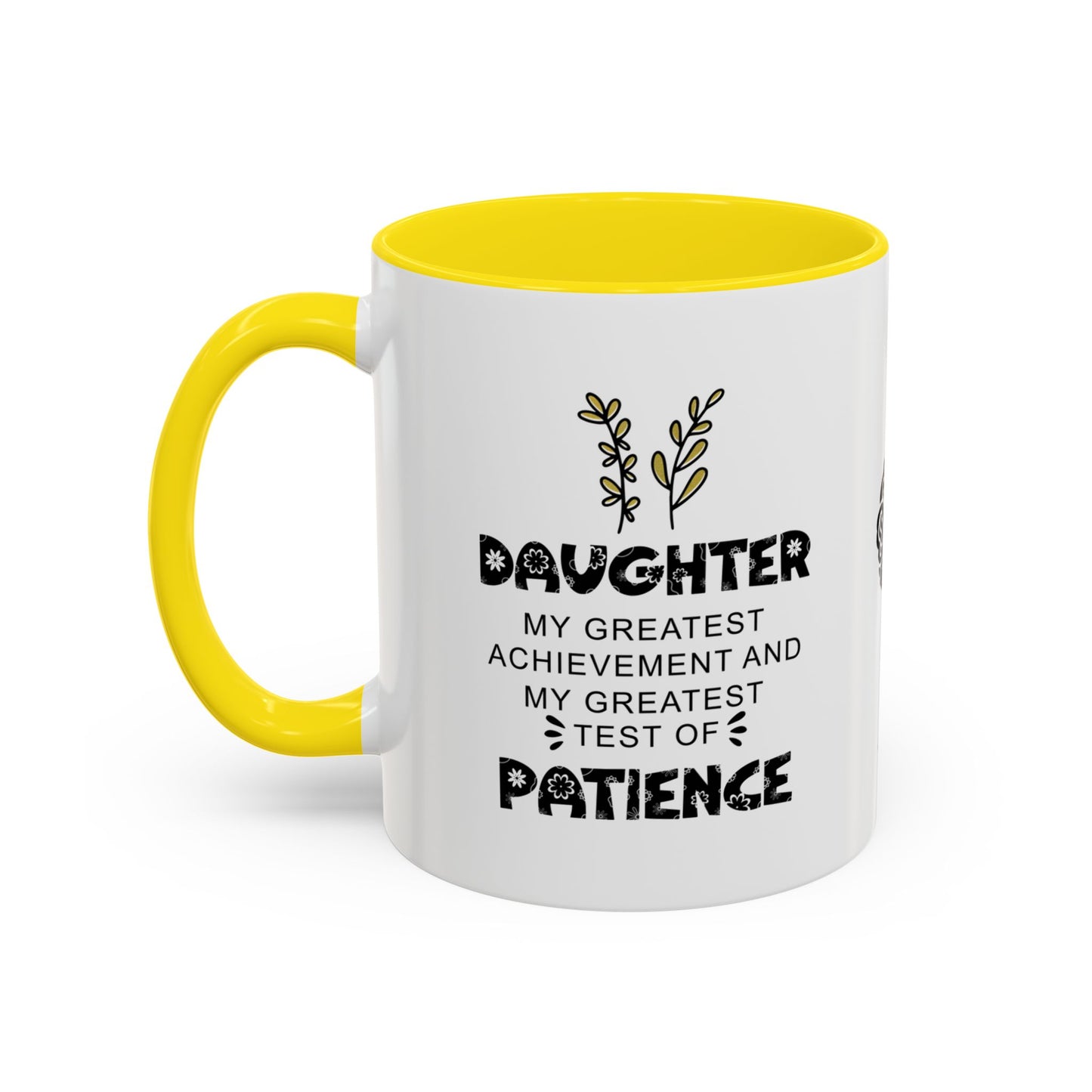 Daughter: My greatest achievement and my greatest test of patience - Accent Mug