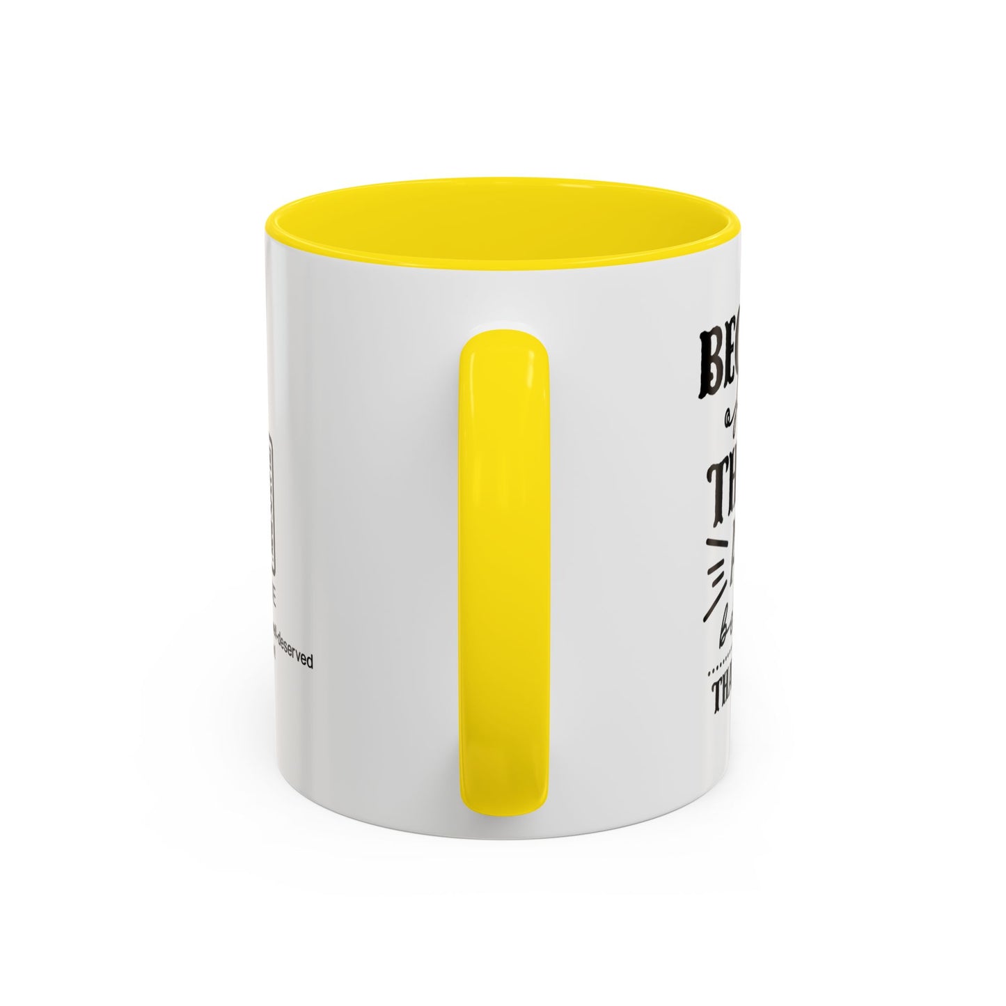 Because of you, things are better. Thank you! - Accent Coffee Mug