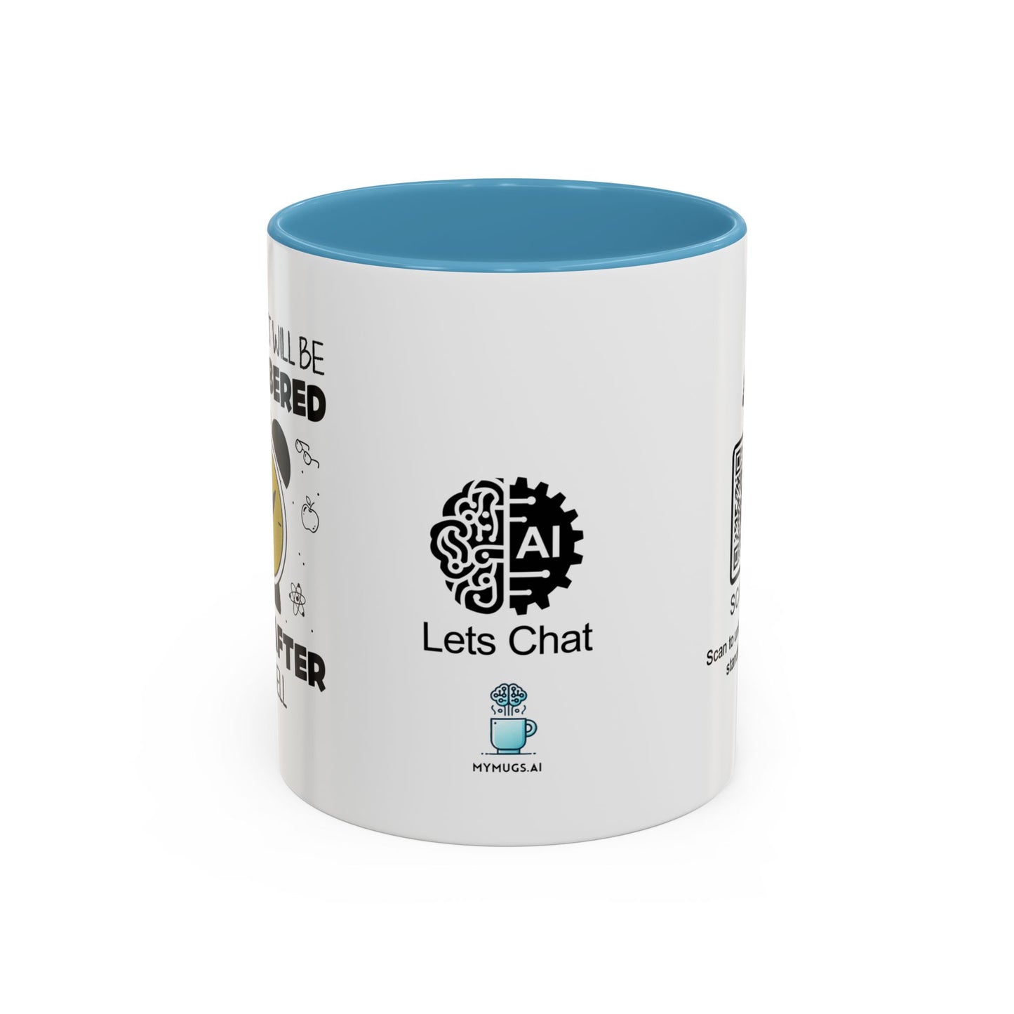 Your impact will be remembered long after the bell rings - Accent Coffee Mug